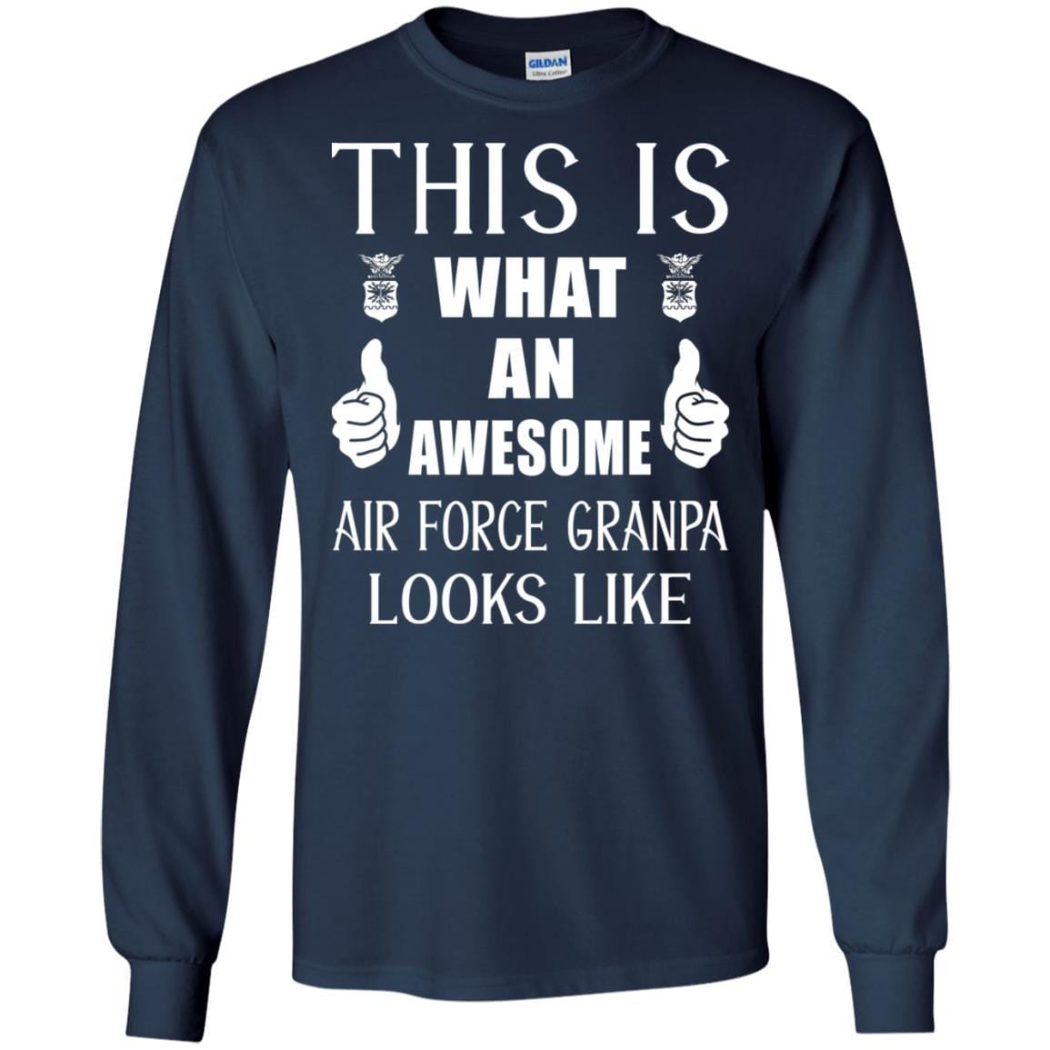 This Is What An Awesome Air Force Grandpa Look Like T-Shirt On Front-TShirt-USAF-Veterans Nation