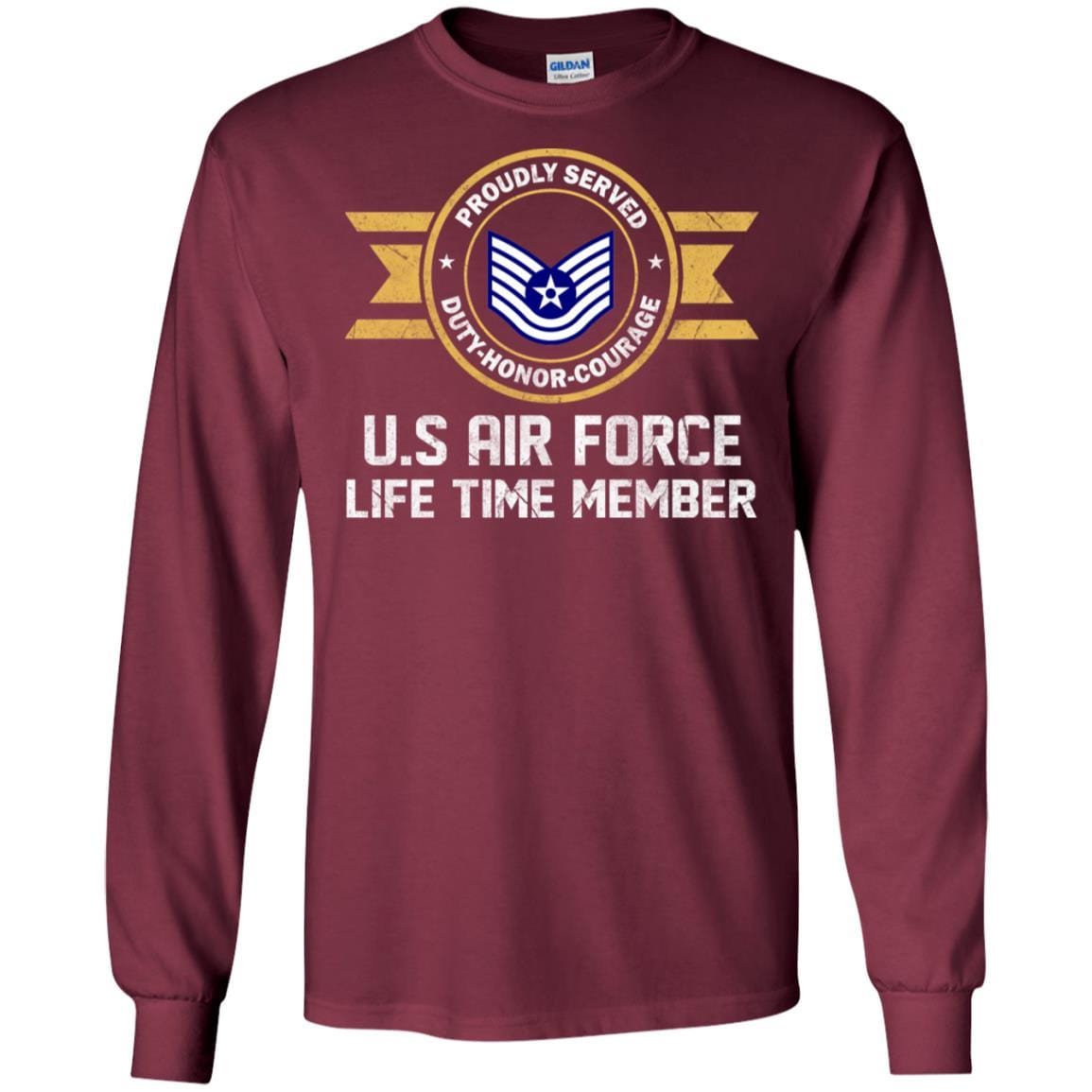 Life time member-US Air Force E-6 Technical Sergeant TSgt E6 Noncommissioned Officer Ranks AF Rank Men T Shirt On Front-TShirt-USAF-Veterans Nation