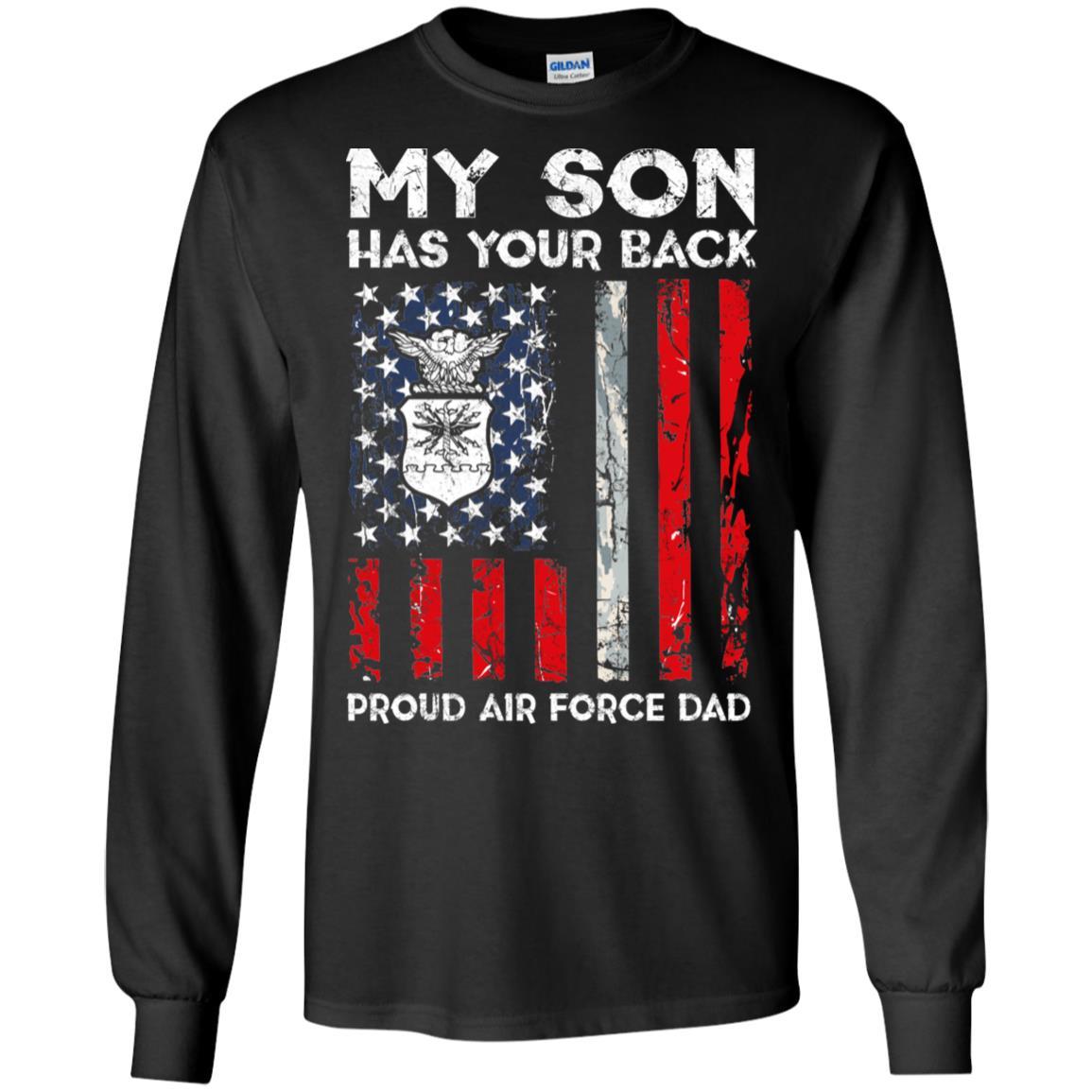 My Son Has Your Back - Proud US Air Force Dad Men T Shirt On Front-TShirt-USAF-Veterans Nation