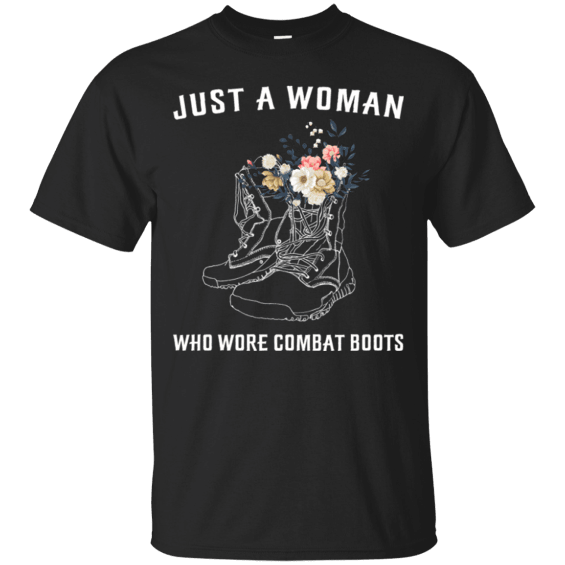 Military T-Shirt "JUST A WOMAN WHO WORE COMBAT BOOTS"-TShirt-General-Veterans Nation