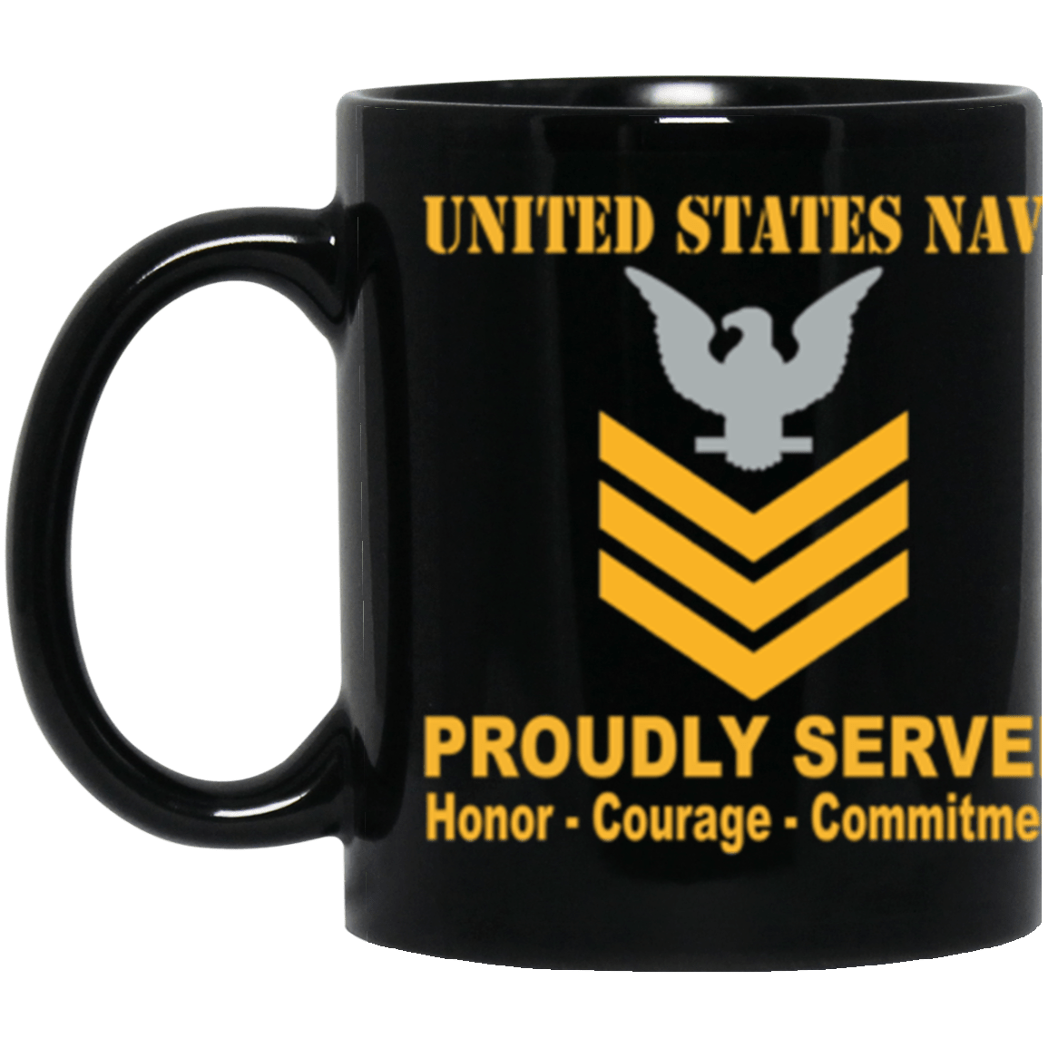 US Navy E-6 Petty Officer First Class E6 PO1 Gold Stripe Collar Device Proudly Served Core Values 11 oz. Black Mug-Drinkware-Veterans Nation