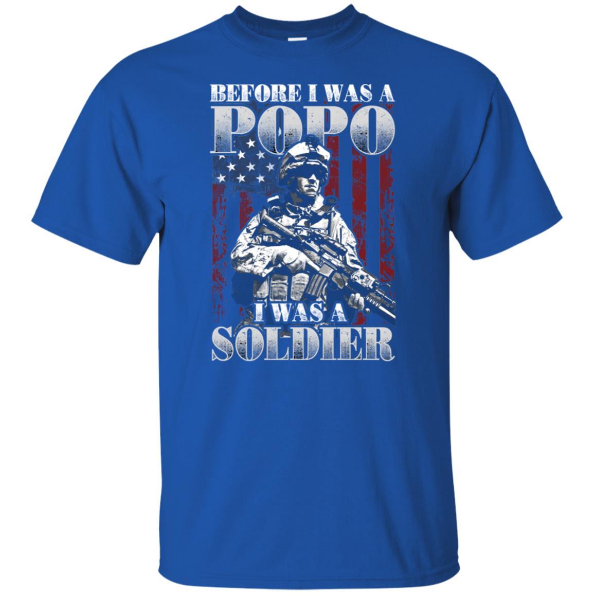 Military T-Shirt "BEFORE I WAS A POPO I WAS A SOLDIER On" Front-TShirt-General-Veterans Nation