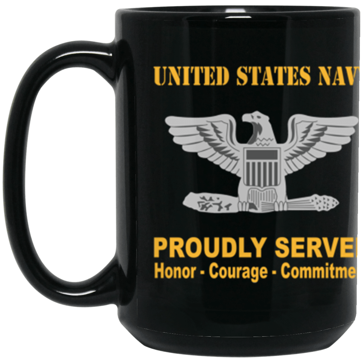 US Navy O-6 Captain O6 CAPT Senior Officer Ranks Proudly Served Core Values 15 oz. Black Mug-Drinkware-Veterans Nation