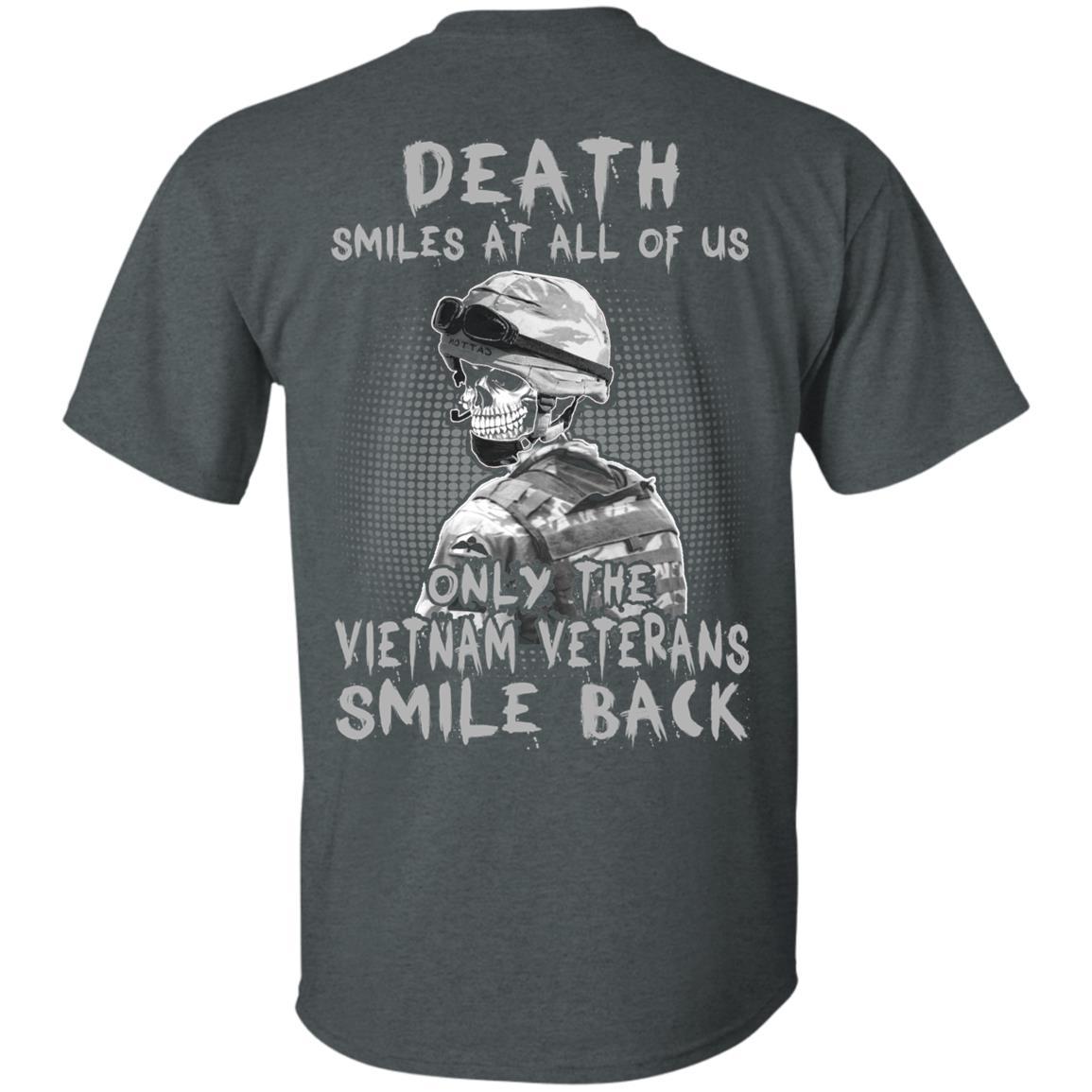 Military T-Shirt "Death Smiles At All Of Us - Only The VN Veterans Smile Back Men" On Back-TShirt-General-Veterans Nation