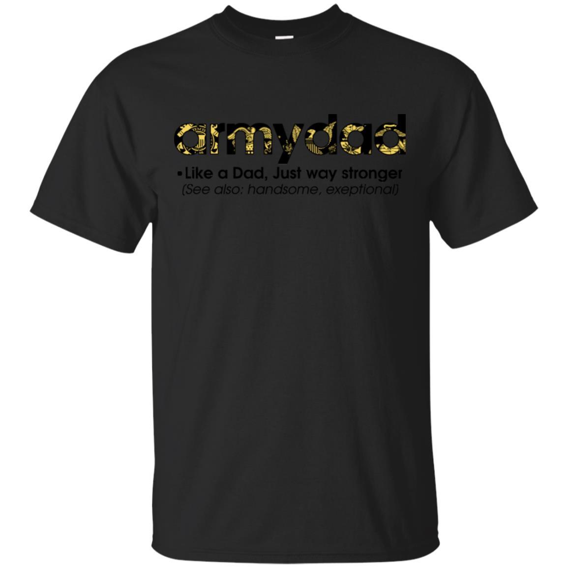 Army Dad T-Shirt On Front-TShirt-Army-Veterans Nation