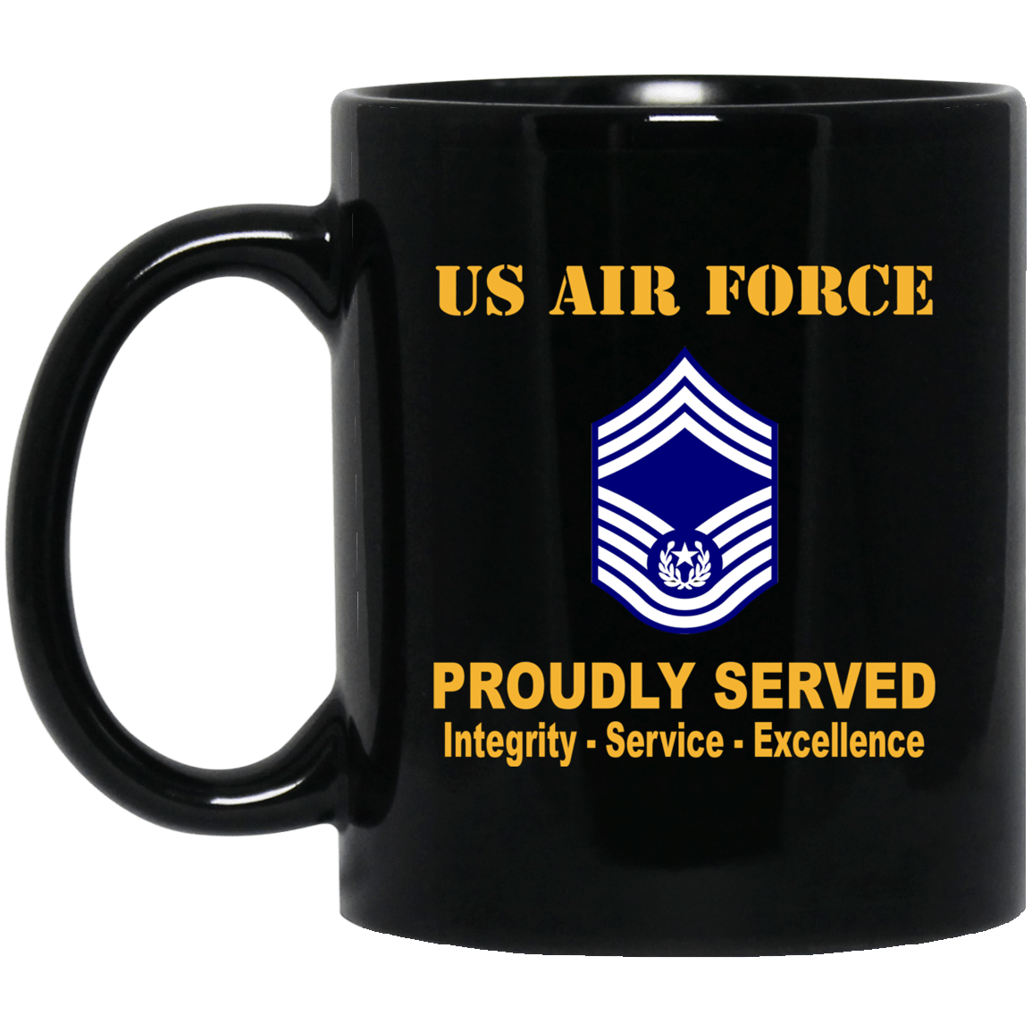 US Air Force E-9 Chief Master Sergeant Of The Air Force E9 CMSAF Noncommissioned Officer (Special) AF Ranks Proudly Served Black Mug 11 oz - 15 oz-Mug-USAF-Ranks-Veterans Nation