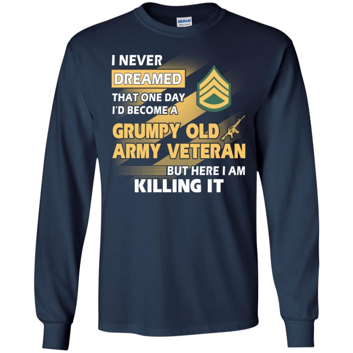 US Army T-Shirt "Grumpy Old Veteran" E-6 Staff Sergeant(SSG) On Front-TShirt-Army-Veterans Nation