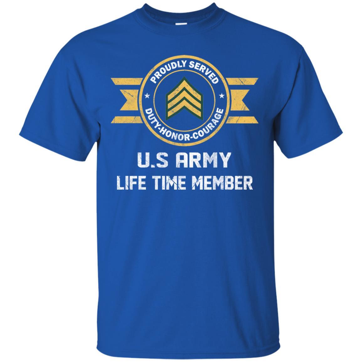 Life Time Member - US Army E-5 Sergeant E5 SGT Noncommissioned Officer Ranks Men T Shirt On Front-TShirt-Army-Veterans Nation