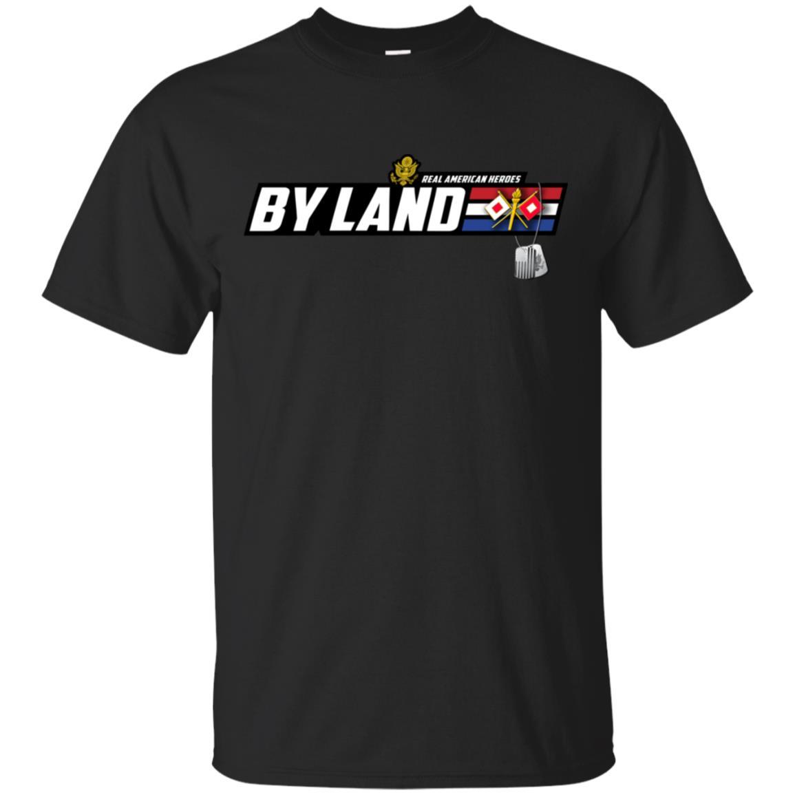 US Army T-Shirt "Signal Corps Real American Heroes By Land" On Front-TShirt-Army-Veterans Nation