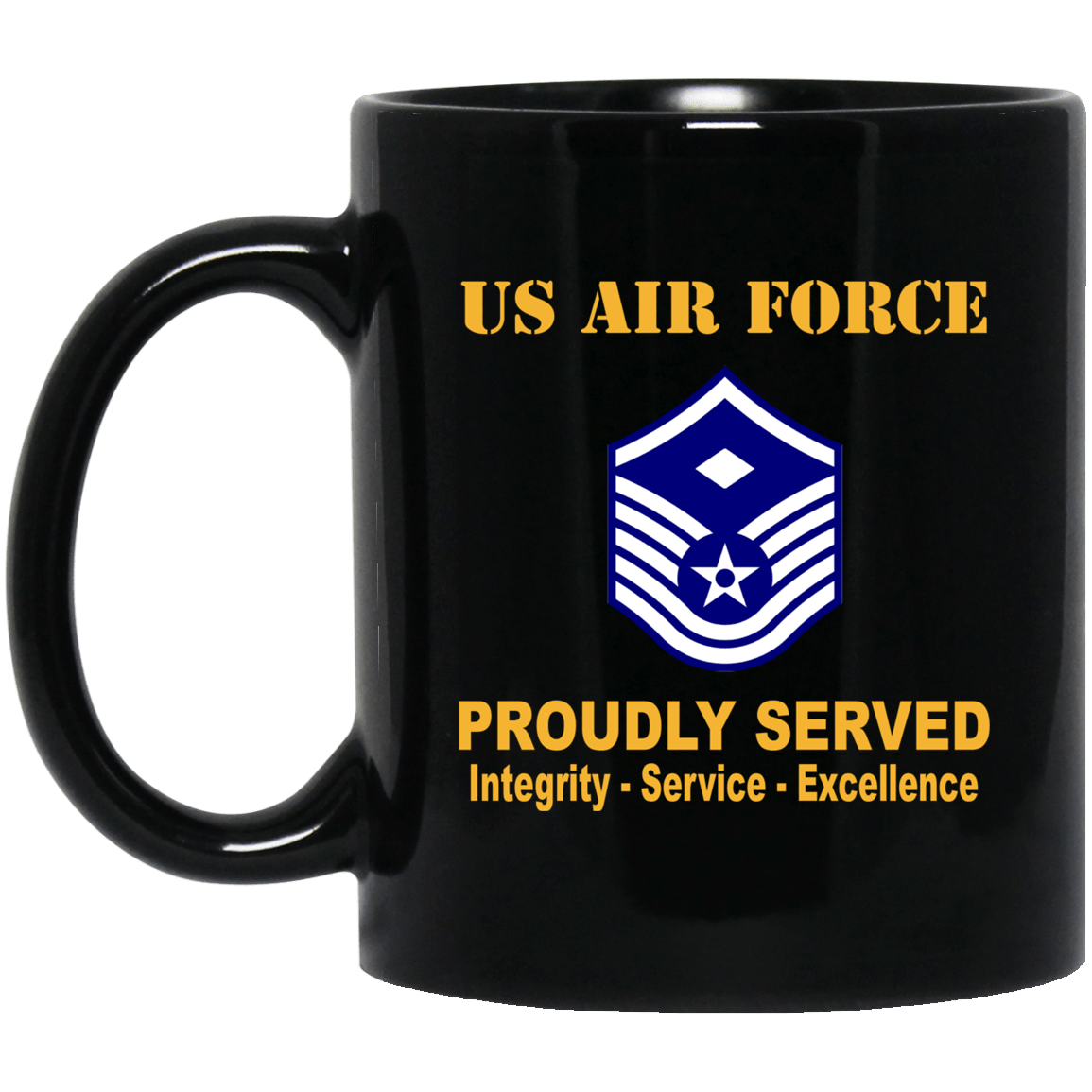 US Air Force E-7 First sergeant E-7 Rank Proudly Served Black Mug 11 oz - 15 oz-Mug-USAF-Ranks-Veterans Nation