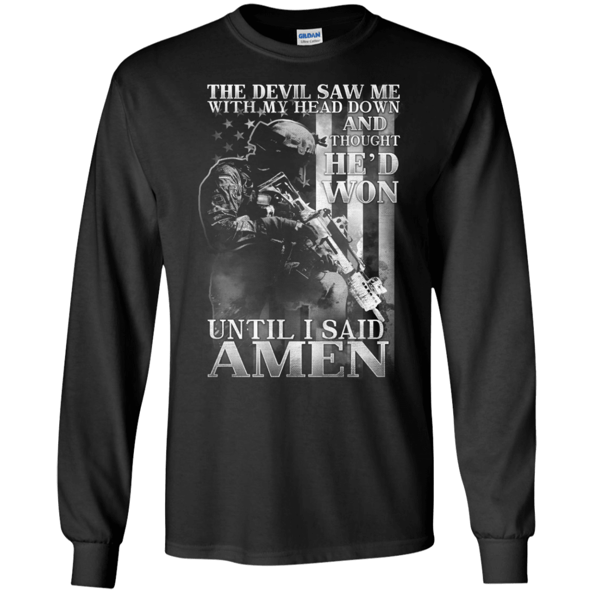 Military T-Shirt "The Devil Saw Me With My Head Down Amen Men" Front-TShirt-General-Veterans Nation