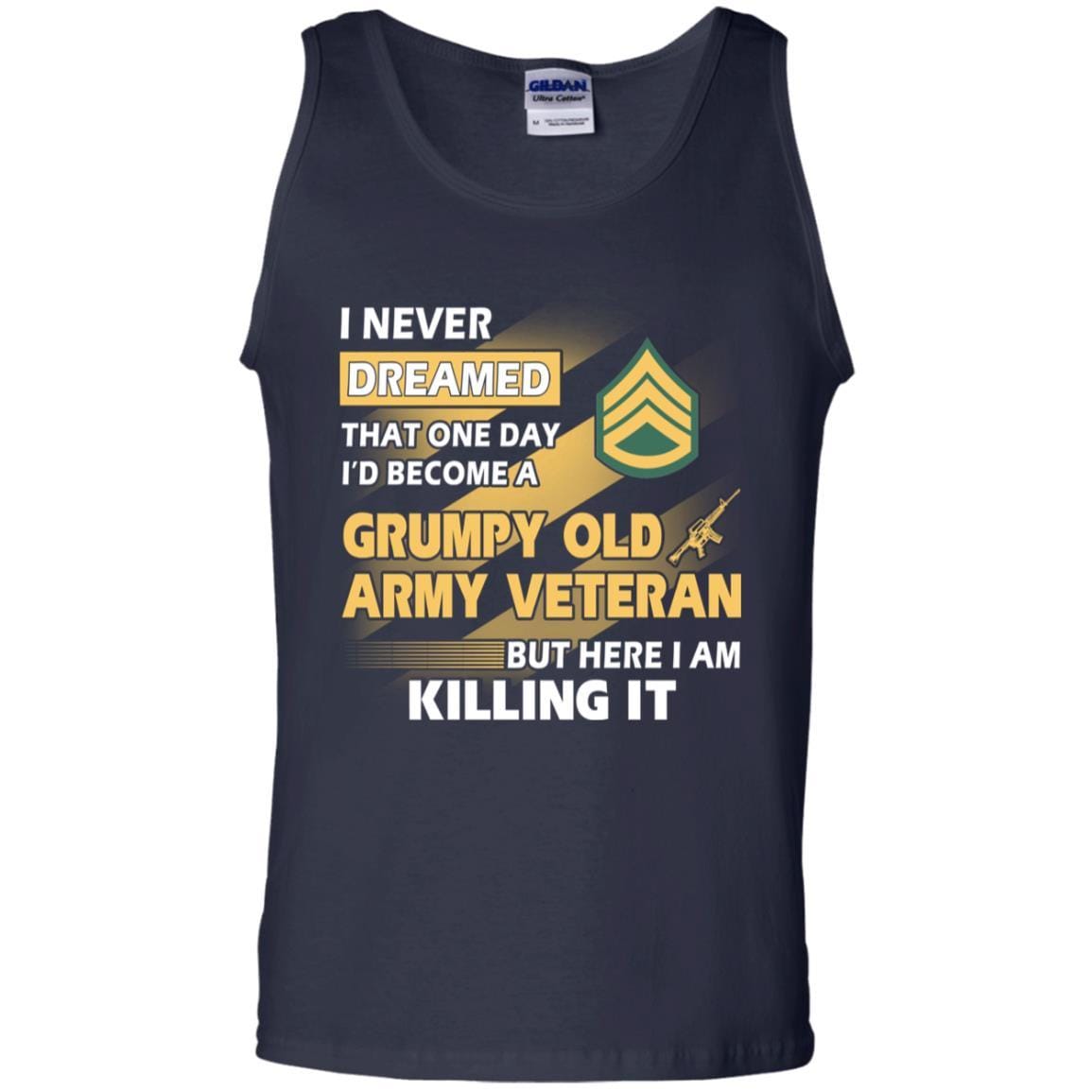 US Army T-Shirt "Grumpy Old Veteran" E-6 Staff Sergeant(SSG) On Front-TShirt-Army-Veterans Nation