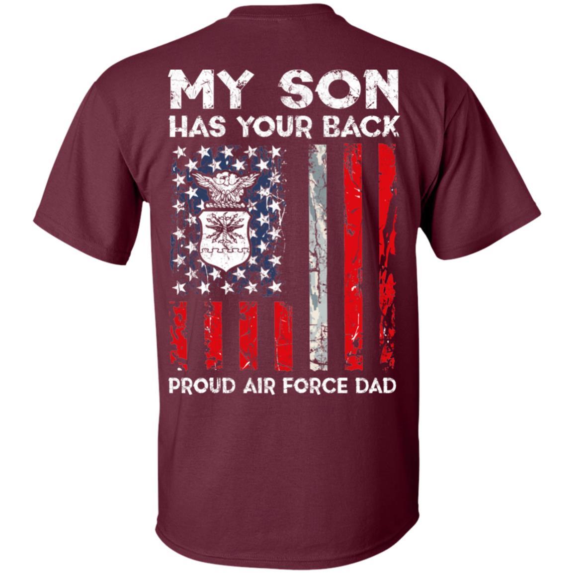 My Son Has Your Back - Proud US Air Force Dad Men T Shirt On Back-TShirt-USAF-Veterans Nation