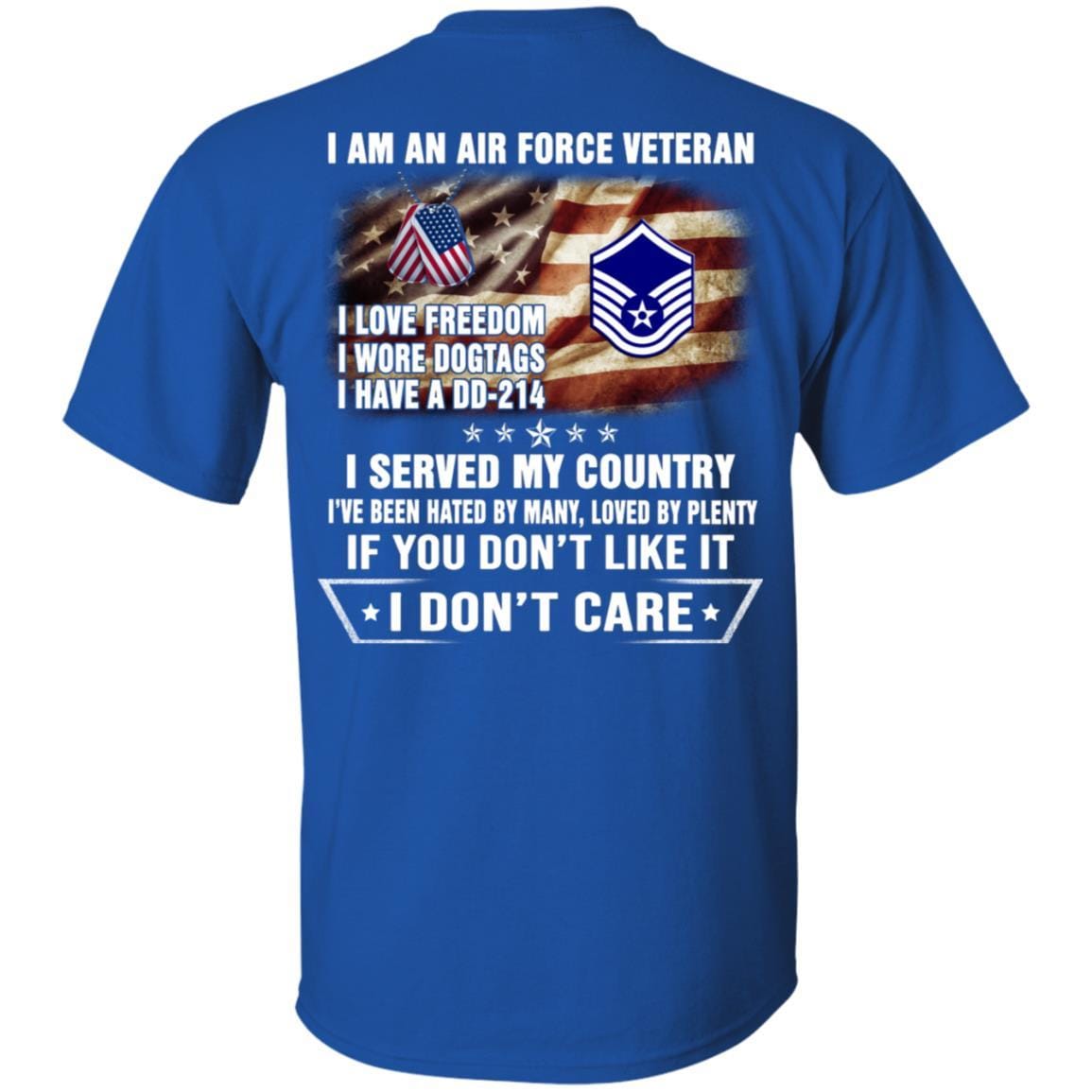 I Am An Air Force E-7 Master Sergeant MSgt E7 Noncommissioned Officer Ranks AF Rank Veteran T-Shirt On Back-TShirt-USAF-Veterans Nation