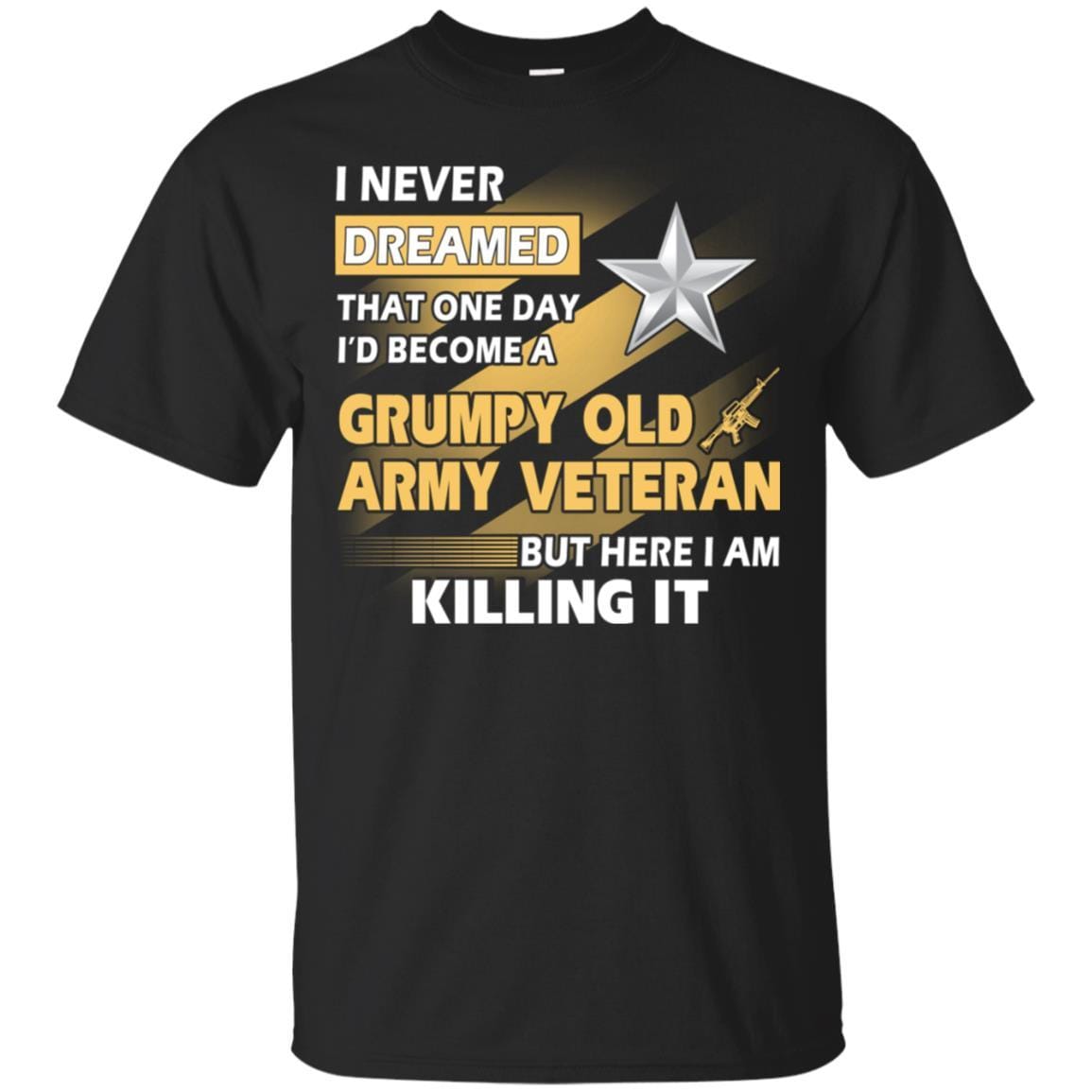 US Army T-Shirt "Grumpy Old Veteran" O-7 Brigadier General(BG) On Front-TShirt-Army-Veterans Nation