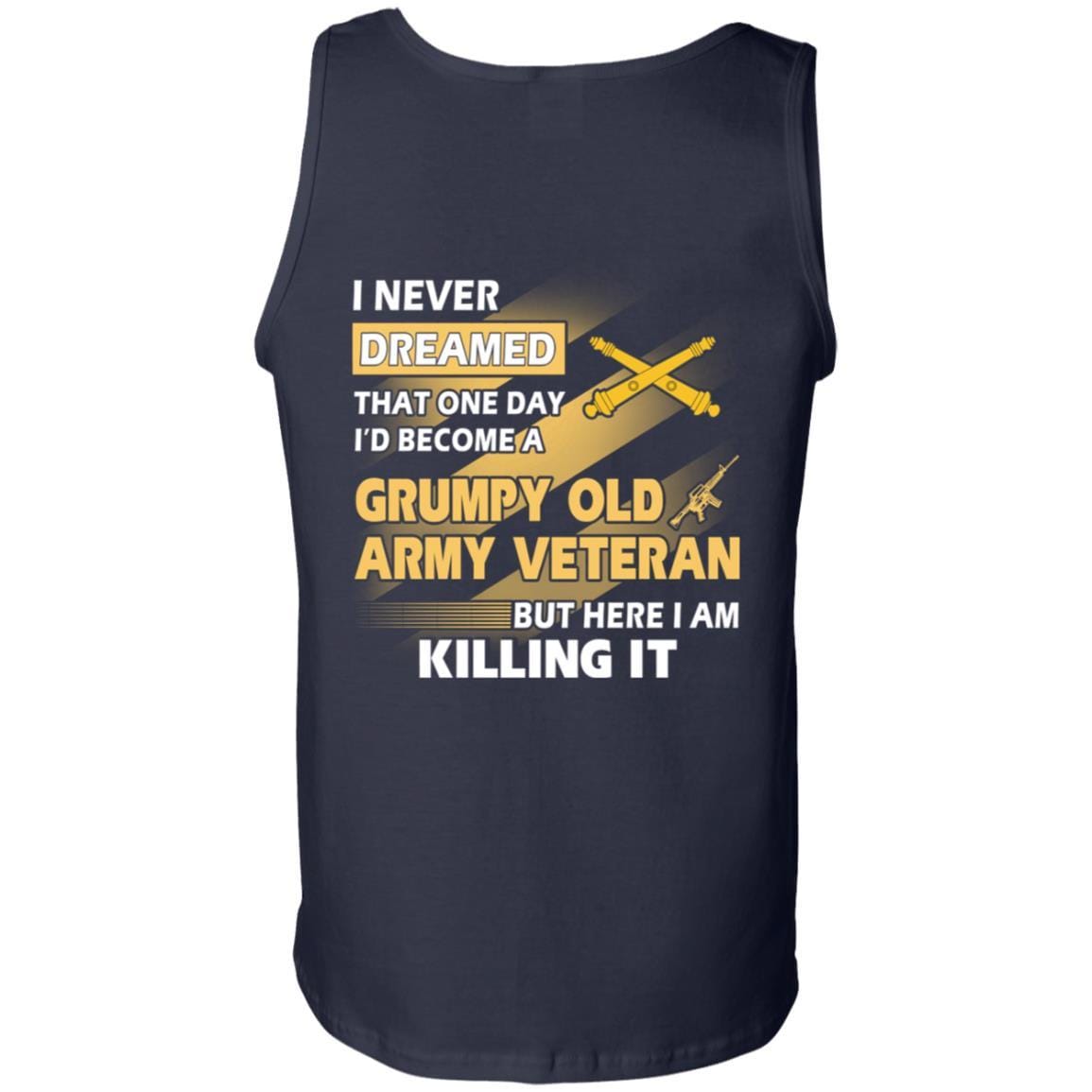 US Army T-Shirt "Field Artillery Grumpy Old Veteran" On Back-TShirt-Army-Veterans Nation