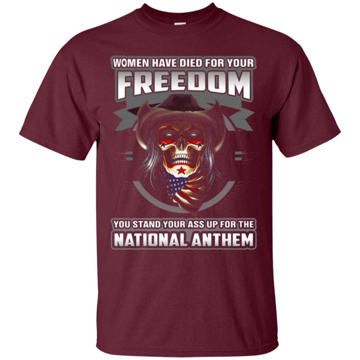 Military T-Shirt "Women Have Died For Your Freedom Stand Up For The National Anthem"-TShirt-General-Veterans Nation