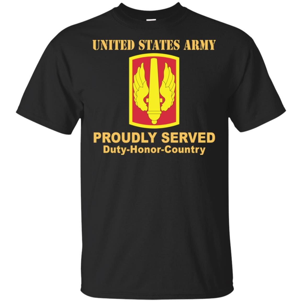 US ARMY 18TH FIELD ARTILLERY BRIGADE- Proudly Served T-Shirt On Front For Men-TShirt-Army-Veterans Nation