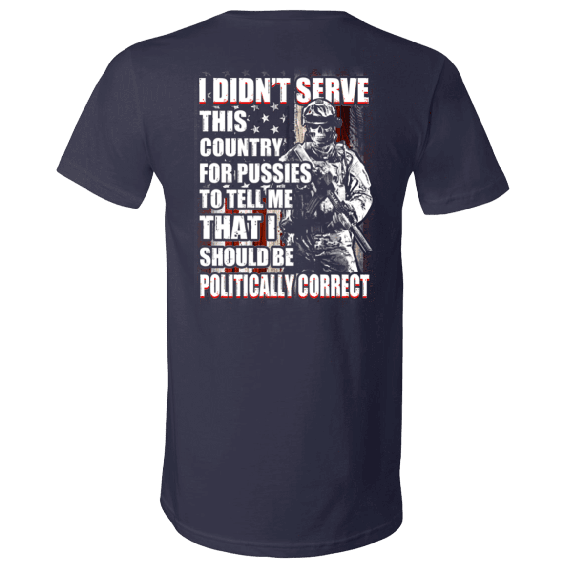 Military T-Shirt "Veteran - I Should Be Politically Correct"-TShirt-General-Veterans Nation