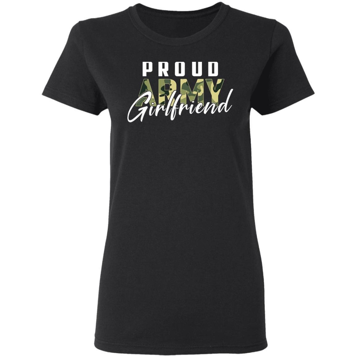T-Shirt Proud Army Girlfriend Gildan Ladies' 5.3 oz.-T-Shirts-Veterans Nation