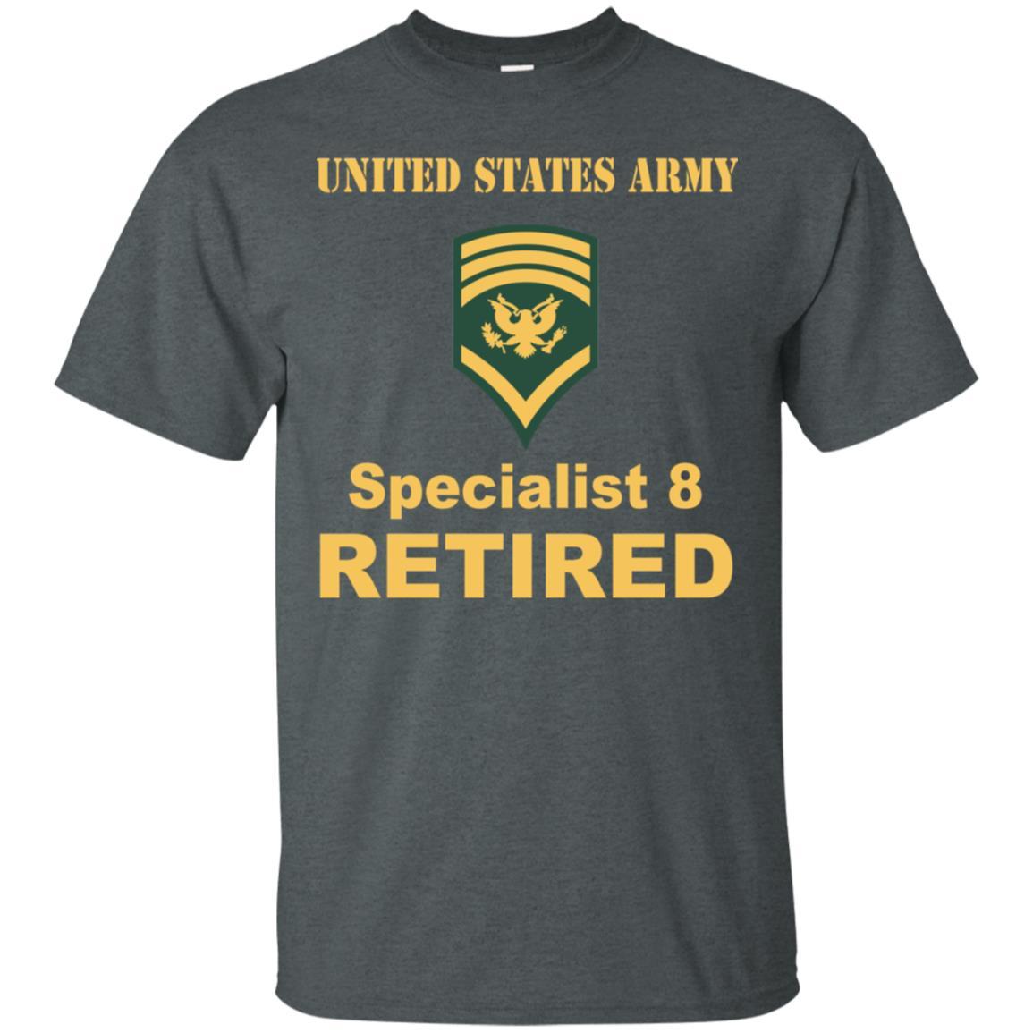 US Army E-8 SPC E8 Specialist 8 Retired Men T Shirt On Front-TShirt-Army-Veterans Nation