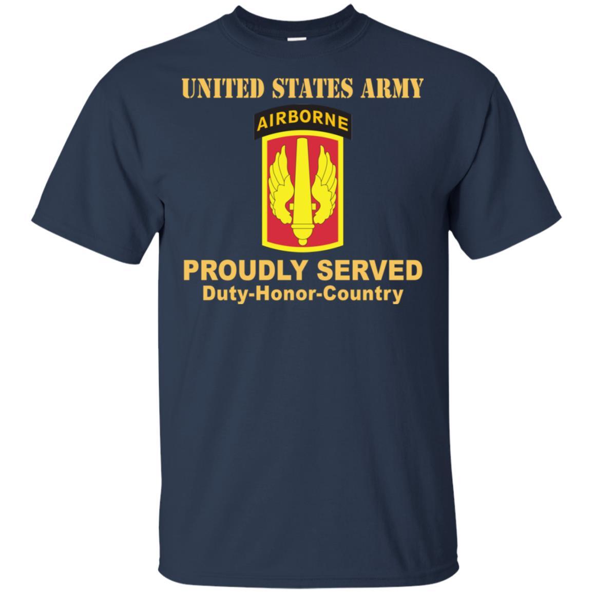 US ARMY 18TH FIELD ARTILLERY WITH AIRBORNE TAB- Proudly Served T-Shirt On Front For Men-TShirt-Army-Veterans Nation