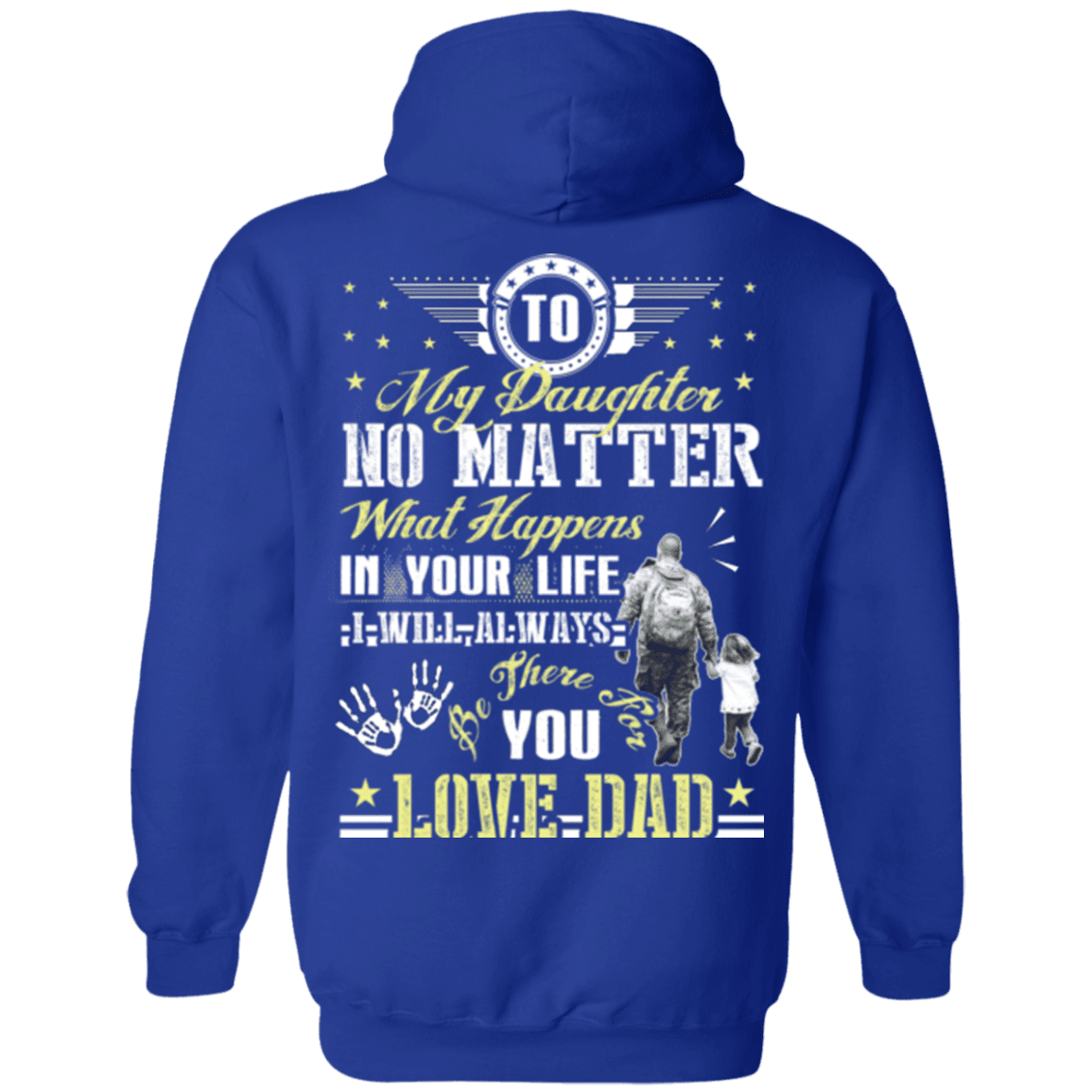 Military T-Shirt "To My Daughter No Matter I Will Always Be There For You Veteran Dad"-TShirt-General-Veterans Nation
