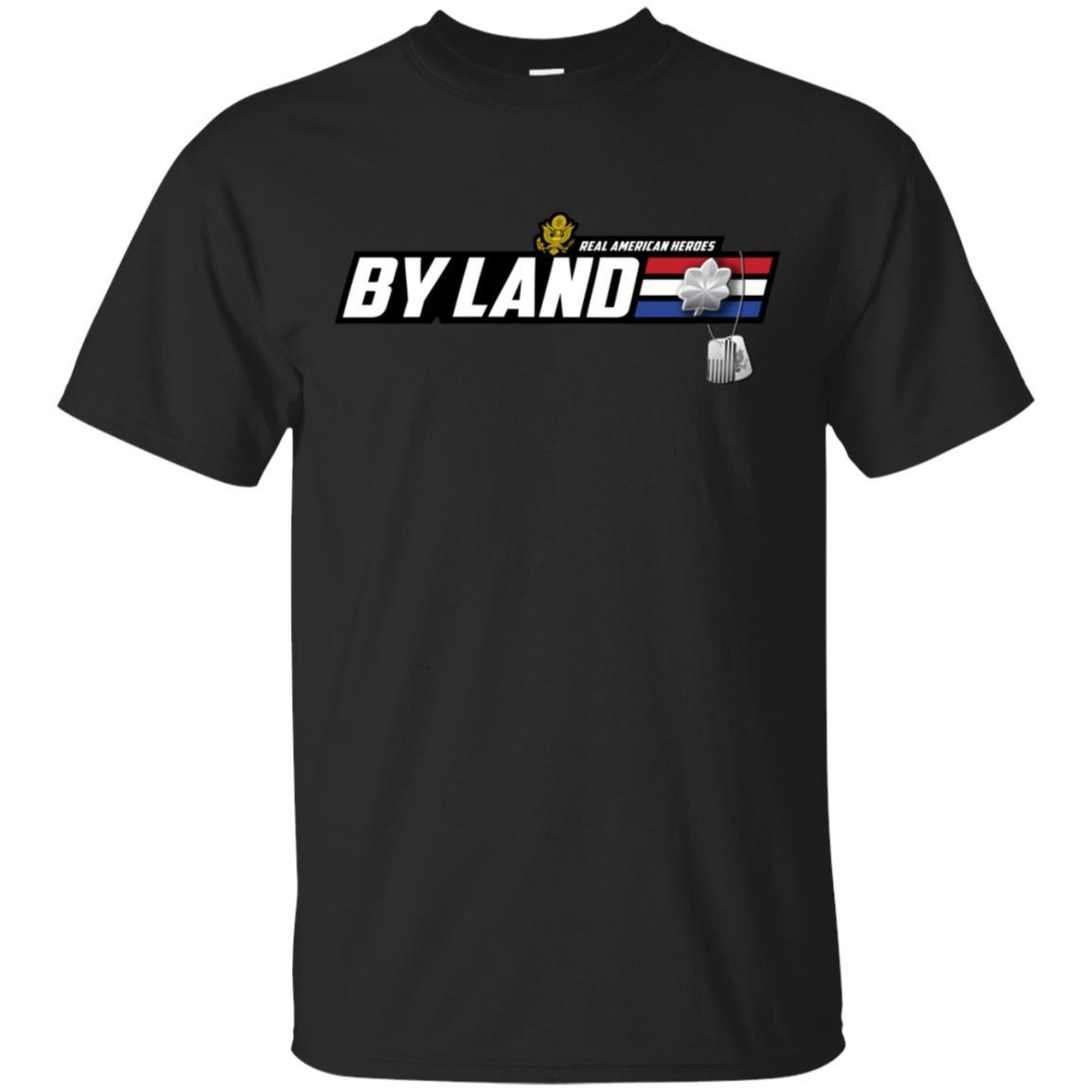 US Army T-Shirt "Real American Heroes By Land" O-5 Lieutenant Colonel(LTC) On Front-TShirt-Army-Veterans Nation