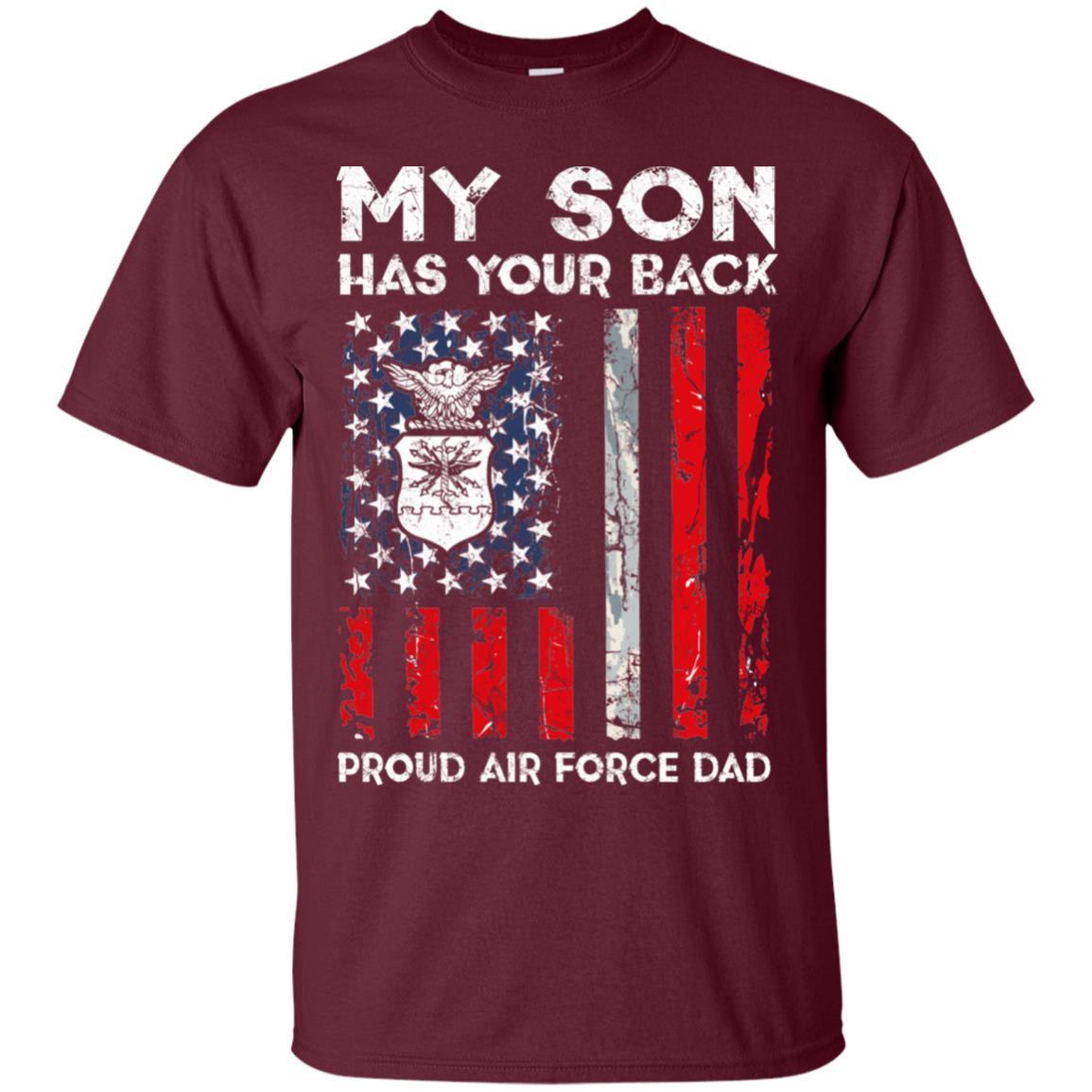 My Son Has Your Back - Proud US Air Force Dad Men T Shirt On Front-TShirt-USAF-Veterans Nation