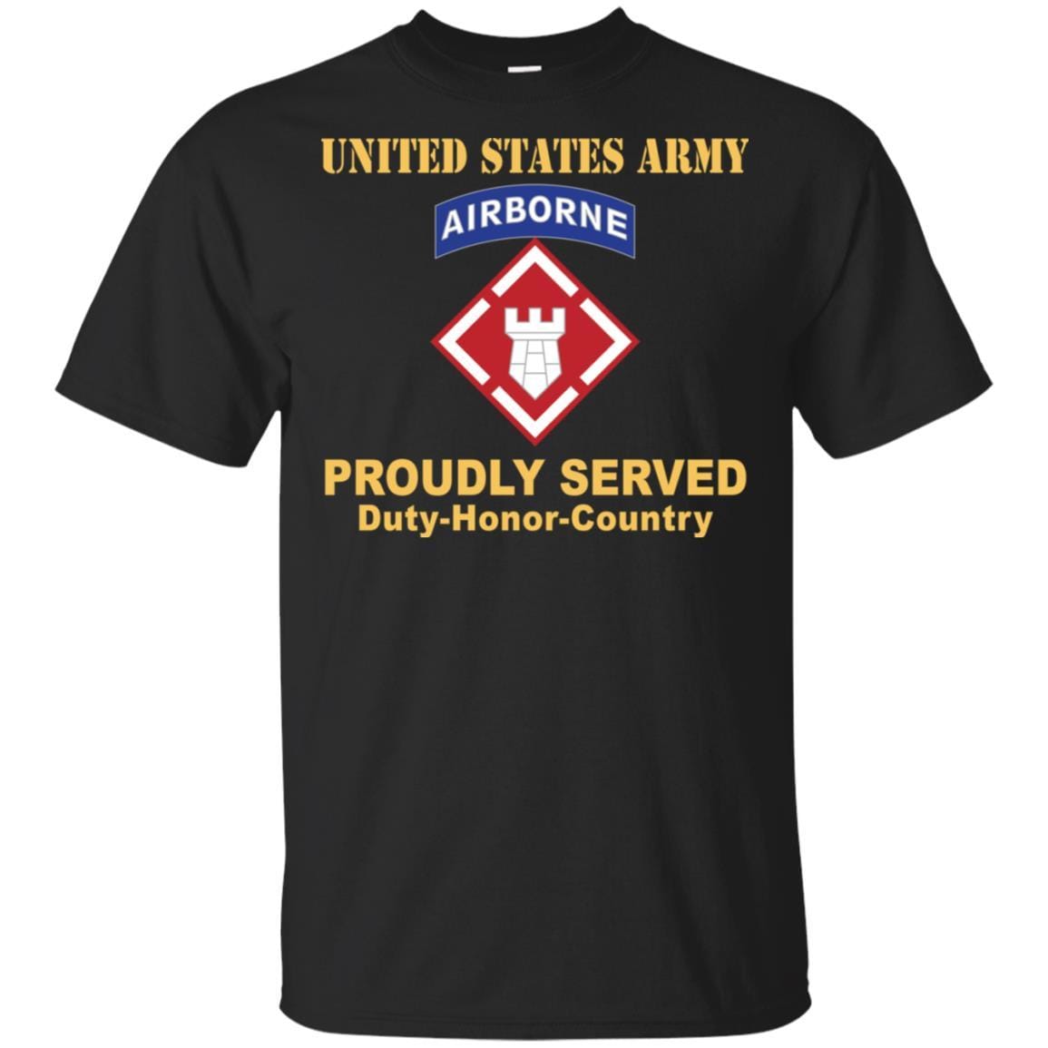US ARMY 20TH ENGINEER BRIGADE- Proudly Served T-Shirt On Front For Men-TShirt-Army-Veterans Nation