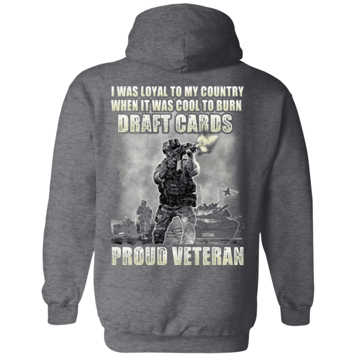 Military T-Shirt "Proud Veteran - I was Loyal To My Country When It Was Cool To Burn Draft Cards"-TShirt-General-Veterans Nation