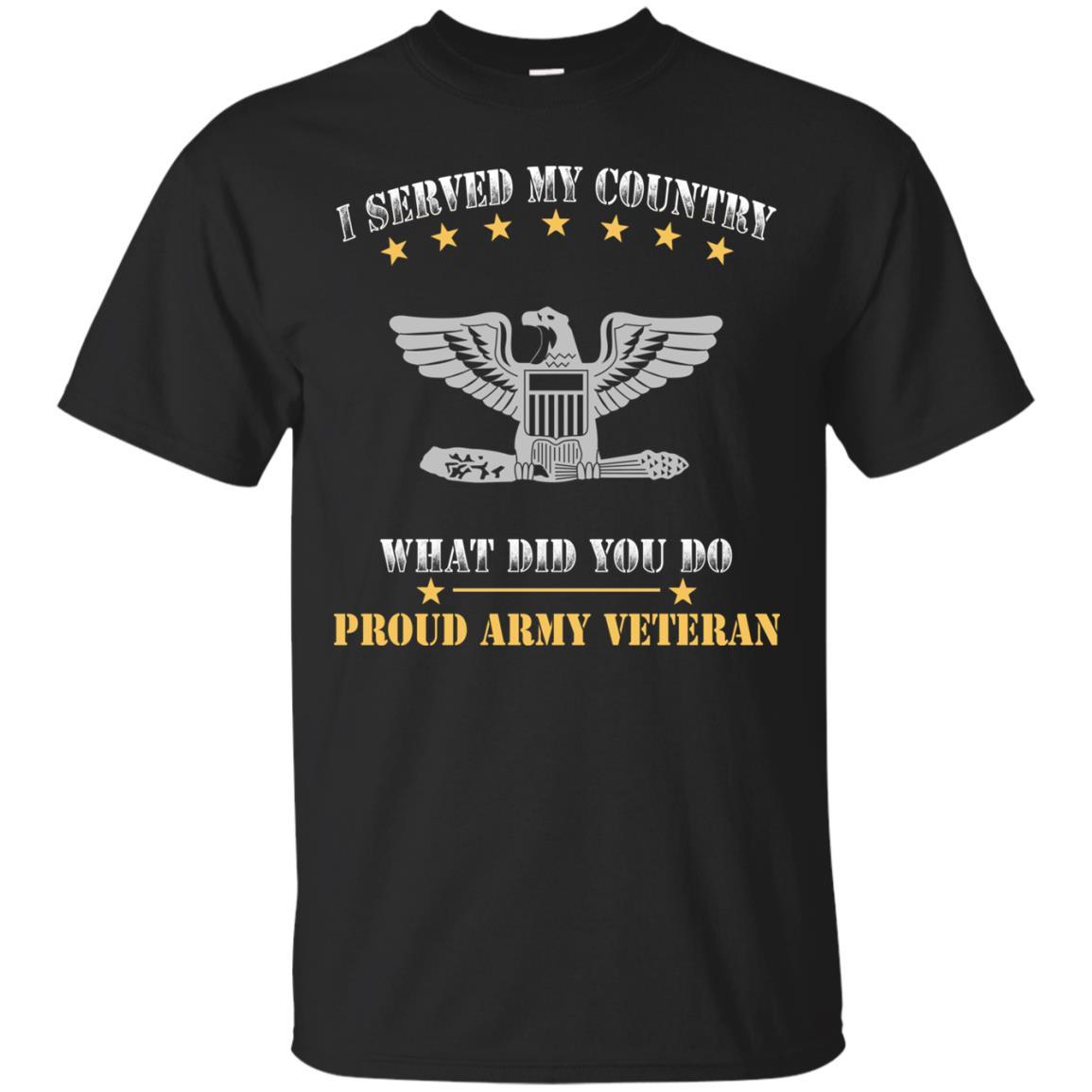 US Army O-6 Colonel O6 COL Field Officer Ranks Men Front T Shirt - Proud US Army Veteran-TShirt-Army-Veterans Nation