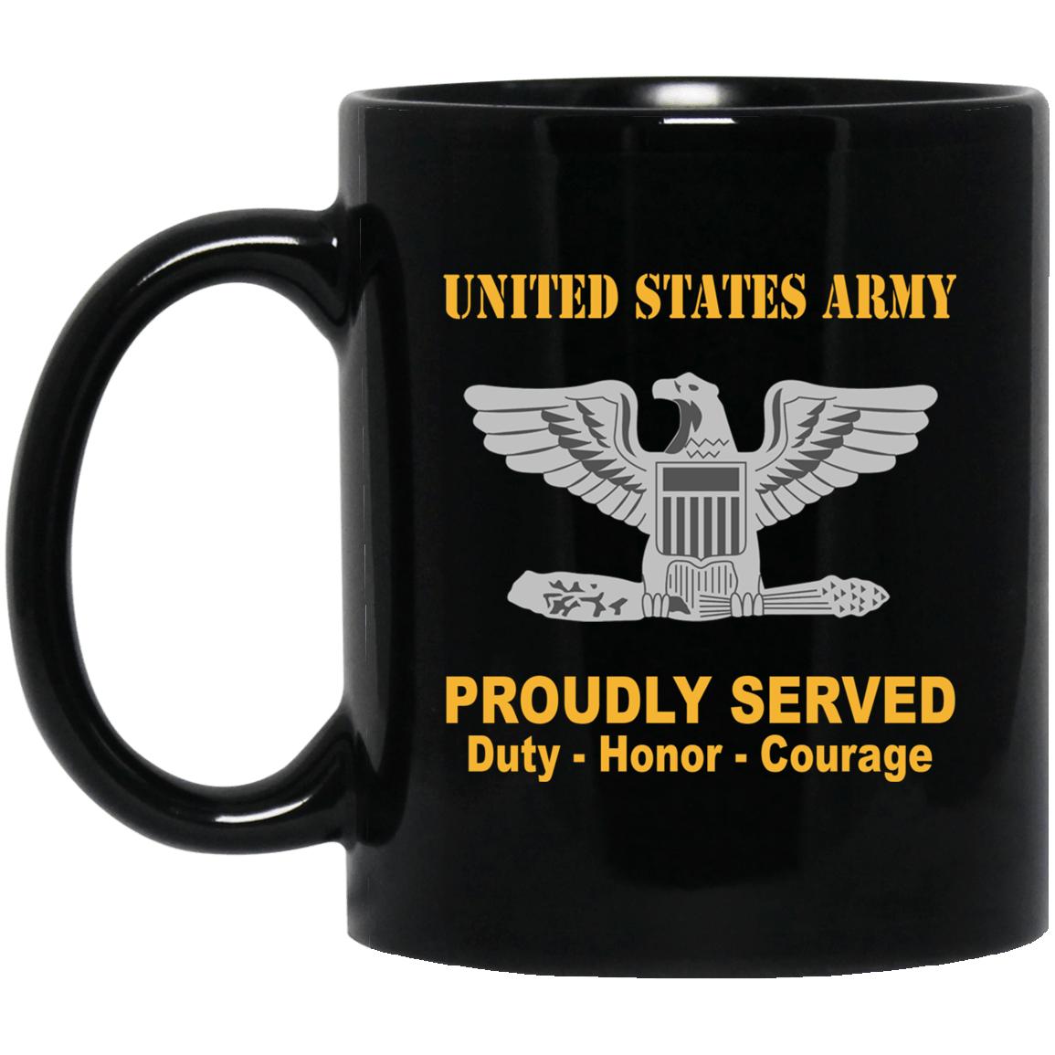 US Army O-6 Colonel O6 COL Field Officer Ranks Proudly Served Black Mug Black Mug-Mug-Army-Ranks-Veterans Nation