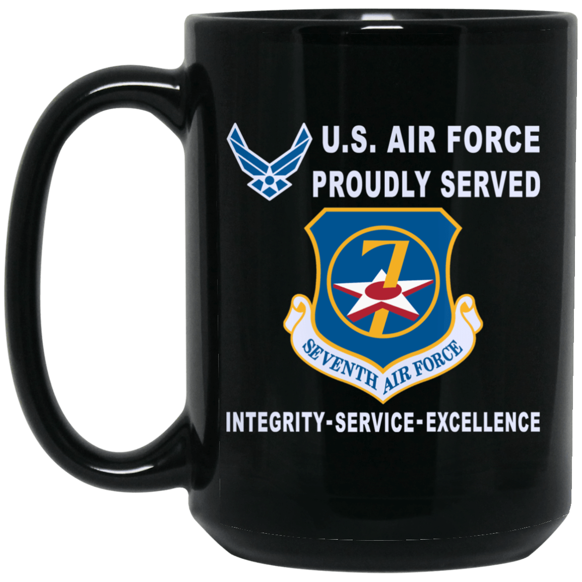 US Air Force Seventh Air Force Proudly Served-D04 11 oz - 15 oz Black Mug-Mug-USAF-Shield-Veterans Nation