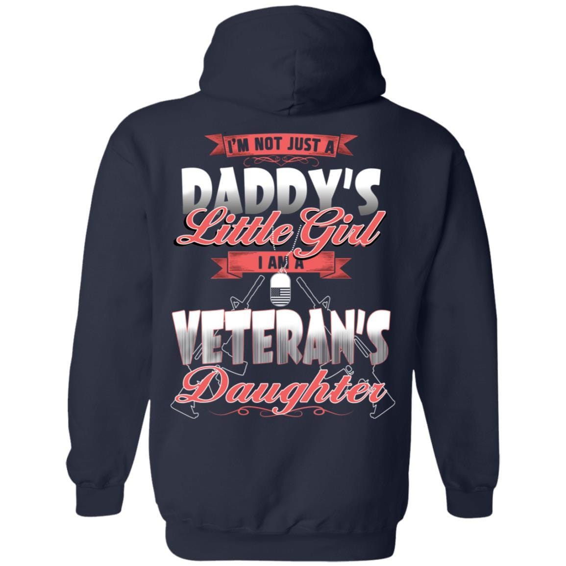 Gildan Pullover Hoodie "I'm Not Just A Daddy's Little Girl Veteran's Daughter G185 8 oz."-TShirt-General-Veterans Nation