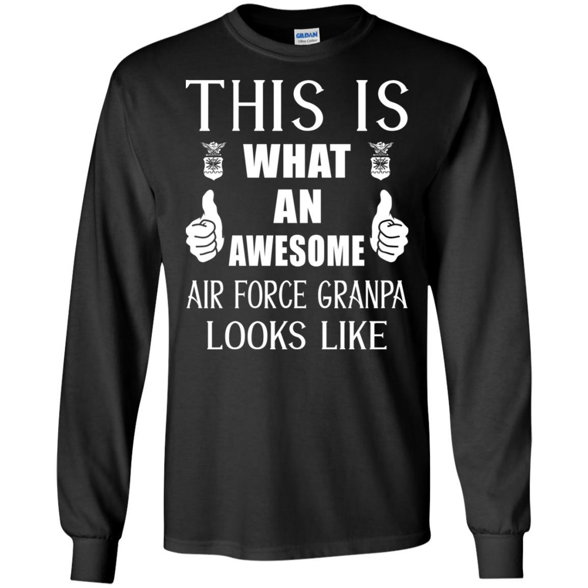 This Is What An Awesome Air Force Grandpa Look Like T-Shirt On Front-TShirt-USAF-Veterans Nation