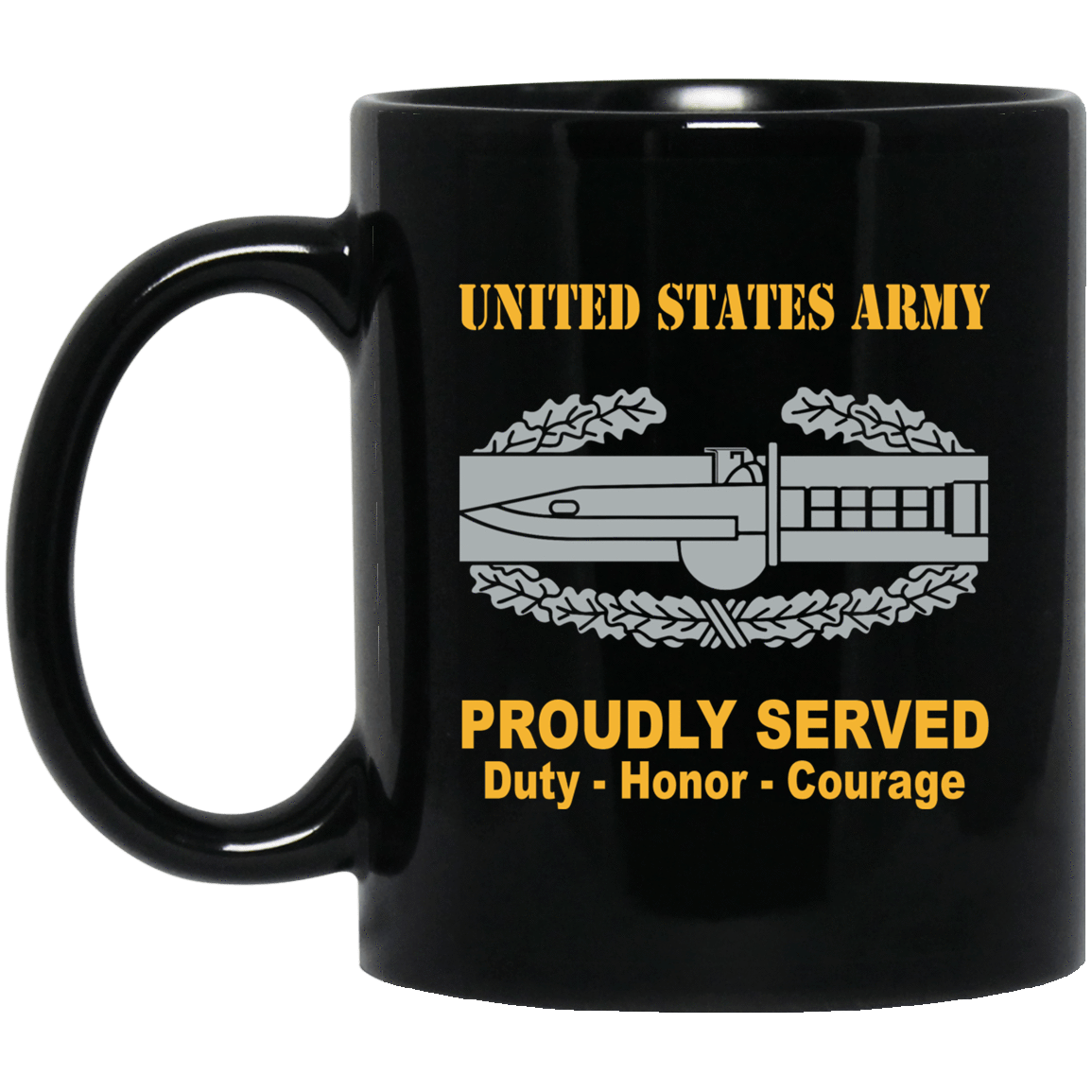 US Army Combat Badge Insignia Proudly Served Duty - Honor - Courage Black Coffee Mug 11oz-15oz-Mug-Army-Veterans Nation