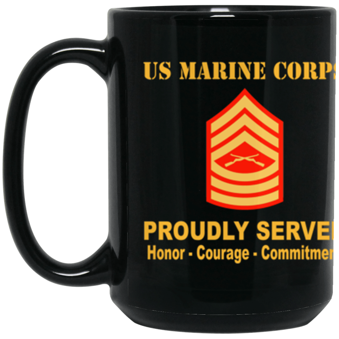USMC E-8 Master Sergeant E8 MSgt Staff Noncommissioned Officer Ranks Proudly Served Core Values 15 oz. Black Mug-Drinkware-Veterans Nation