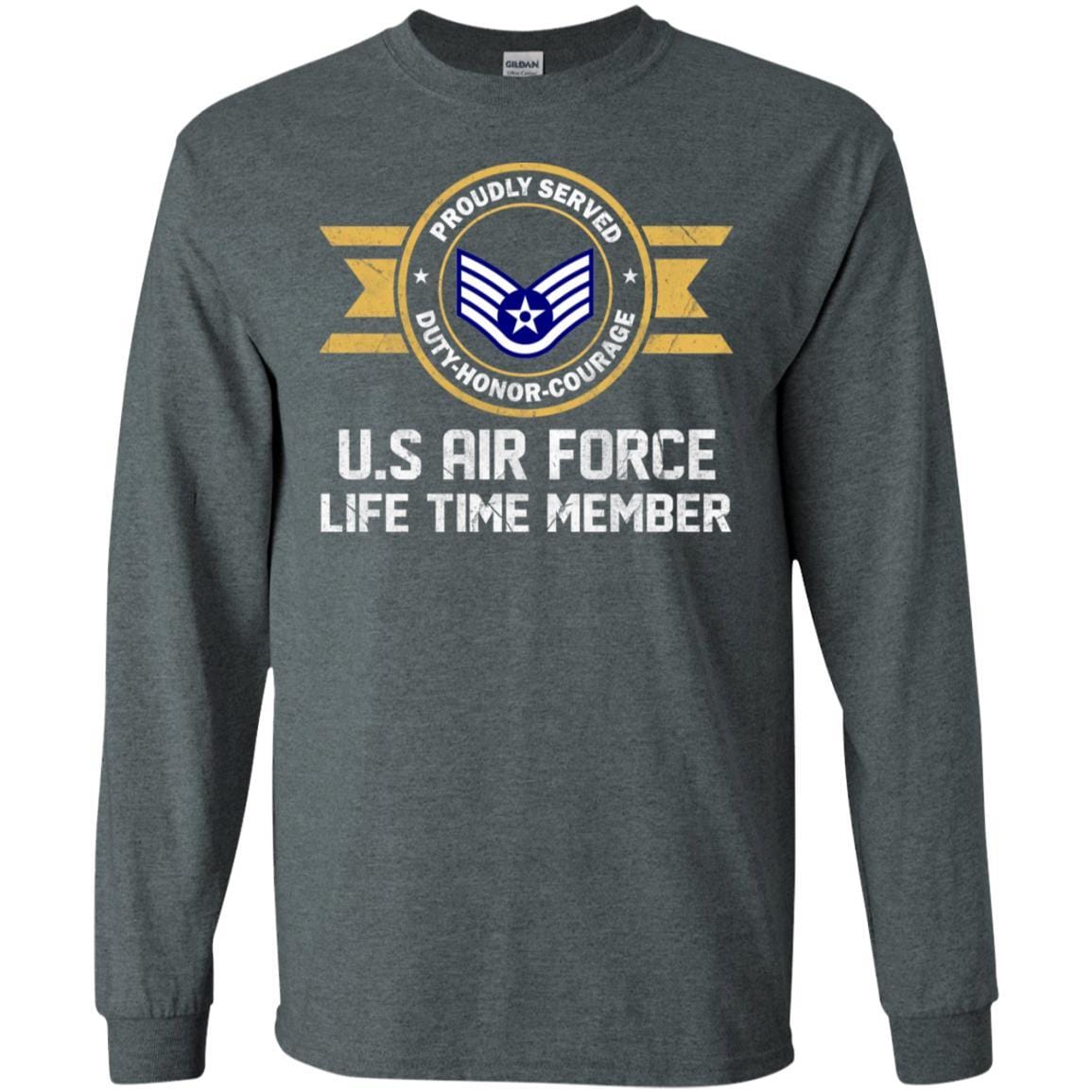 Life time member-US Air Force E-5 Staff Sergeant SSgt E5 Noncommissioned Officer Ranks AF Rank Men T Shirt On Front-TShirt-USAF-Veterans Nation