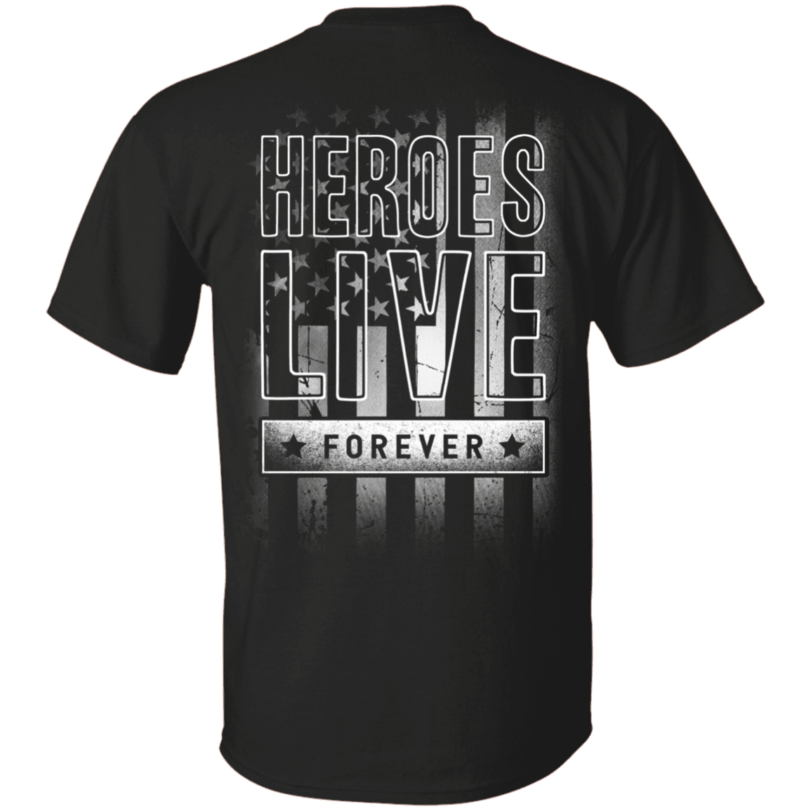 Military T-Shirt "Hero Live Forever" - Men Back-TShirt-General-Veterans Nation