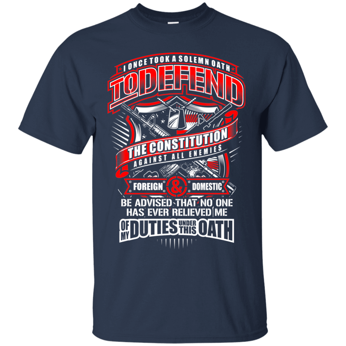 Military T-Shirt "My Oath To Defend The Constitution Veteran Men" Front-TShirt-General-Veterans Nation