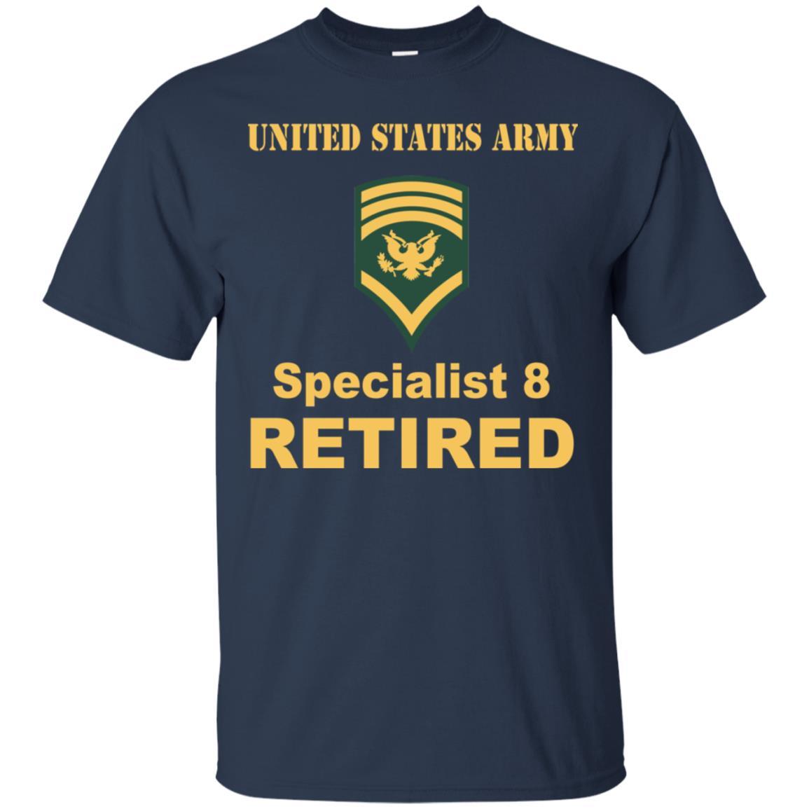 US Army E-8 SPC E8 Specialist 8 Retired Men T Shirt On Front-TShirt-Army-Veterans Nation