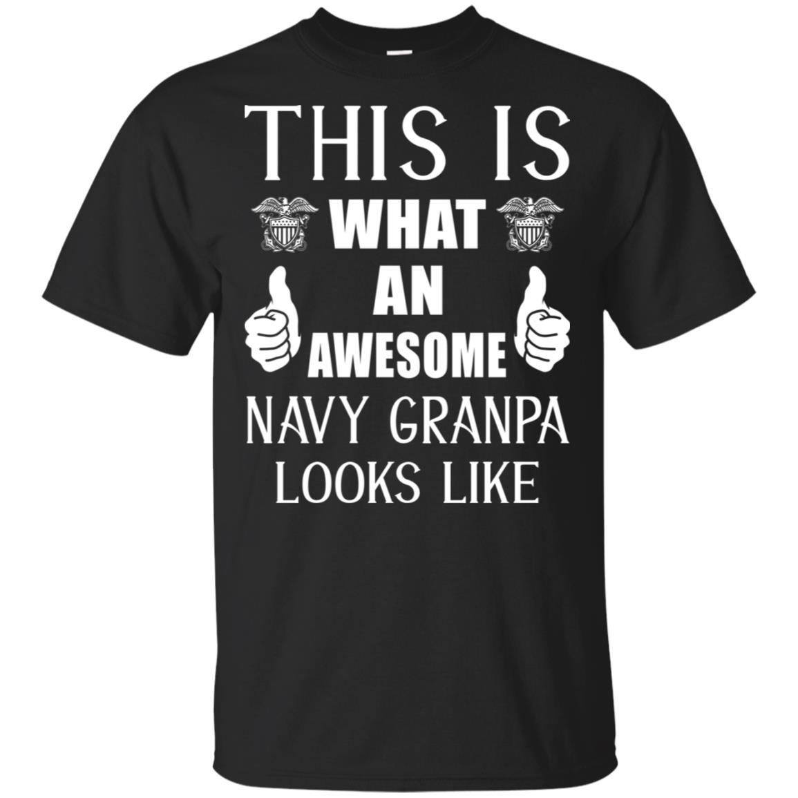 This Is What An Awesome Navy Grandpa Look Like T-Shirt On Front-TShirt-Navy-Veterans Nation