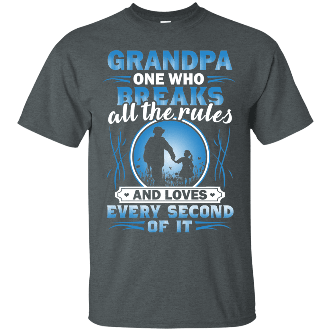 Military T-Shirt "GRANDPA ONE WHO BREAKS ALL THE RULES"-TShirt-General-Veterans Nation