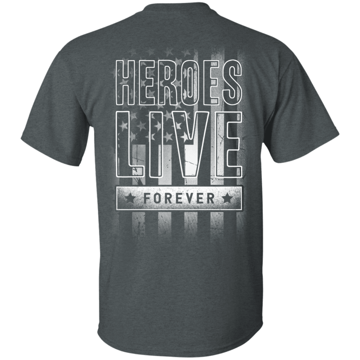 Military T-Shirt "Hero Live Forever" - Men Back-TShirt-General-Veterans Nation