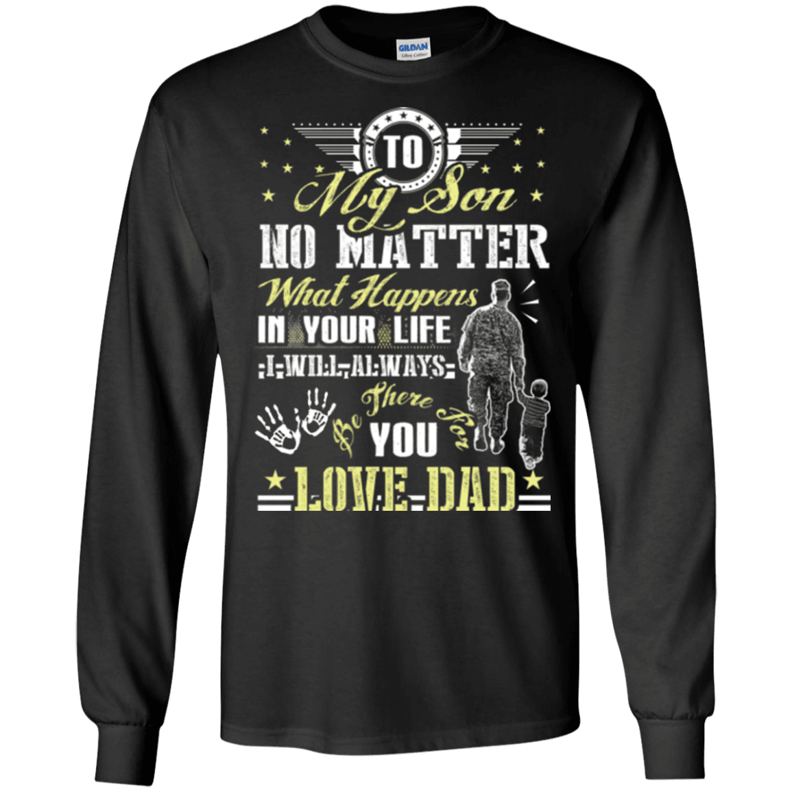 Military T-Shirt "To My Son No Matter I Will Always Be There For You Veteran Dad"-TShirt-General-Veterans Nation