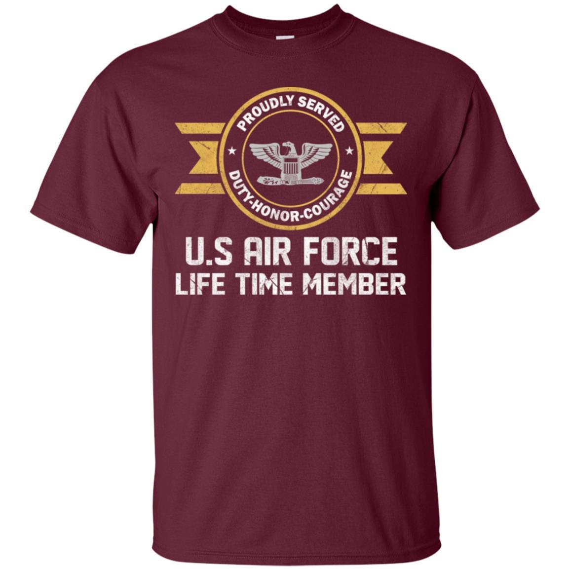 Life time member-US Air Force O-6 Colonel Col O6 Field Officer Ranks Men T Shirt On Front-TShirt-USAF-Veterans Nation