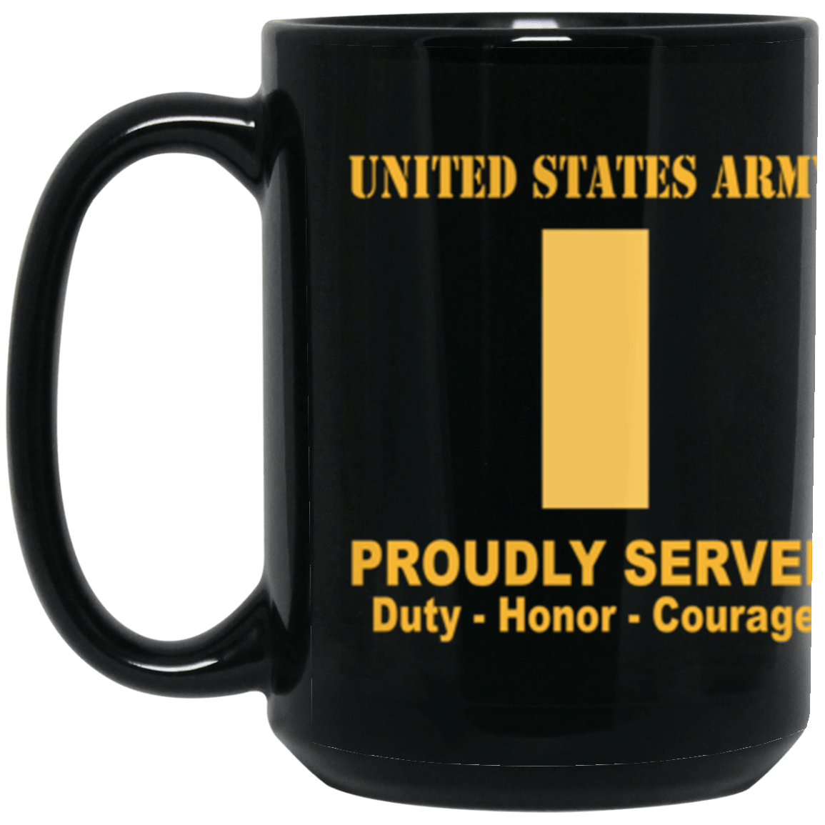 US Army O-1 Second Lieutenant O1 2LT Commissioned Officer Ranks Proudly Served Core Values 15 oz. Black Mug-Drinkware-Veterans Nation