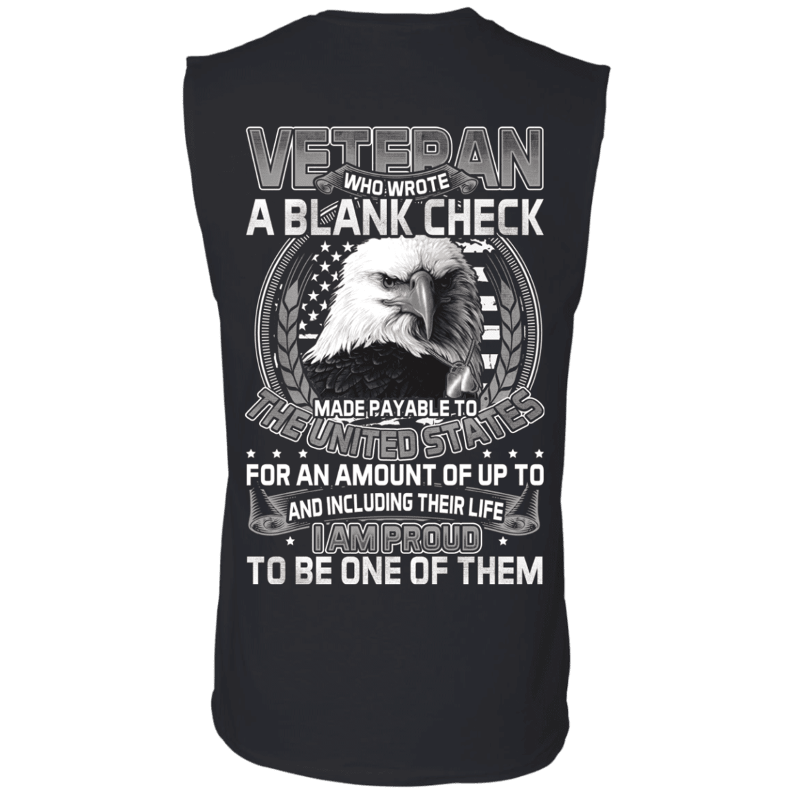 Military T-Shirt "Who Wrote A Blank Check Made Payable To The Us Proud To Be A Veteran"-TShirt-General-Veterans Nation