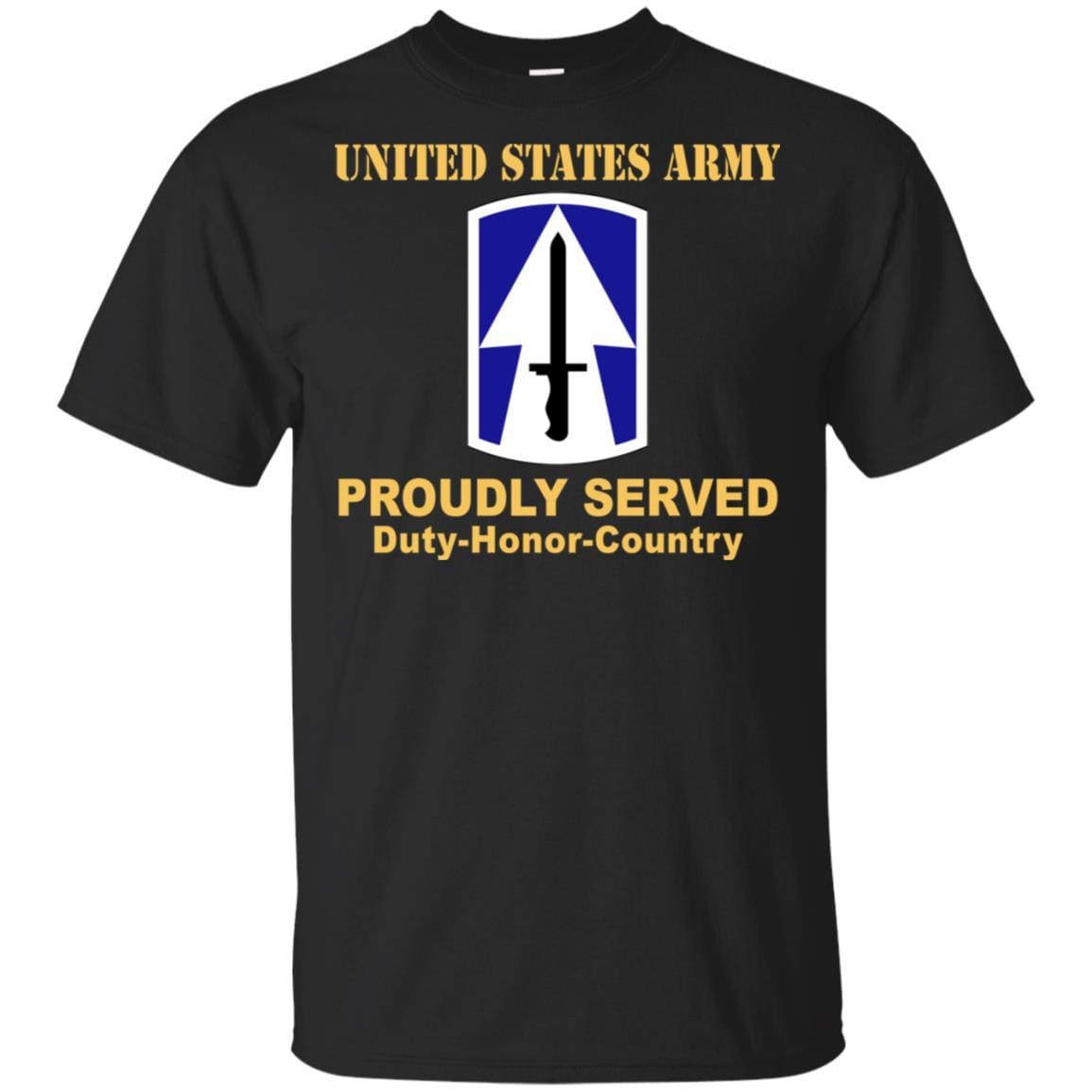 US ARMY 76TH INFANTRY BRIGADE COMBAT TEAM - Proudly Served T-Shirt On Front For Men-TShirt-Army-Veterans Nation